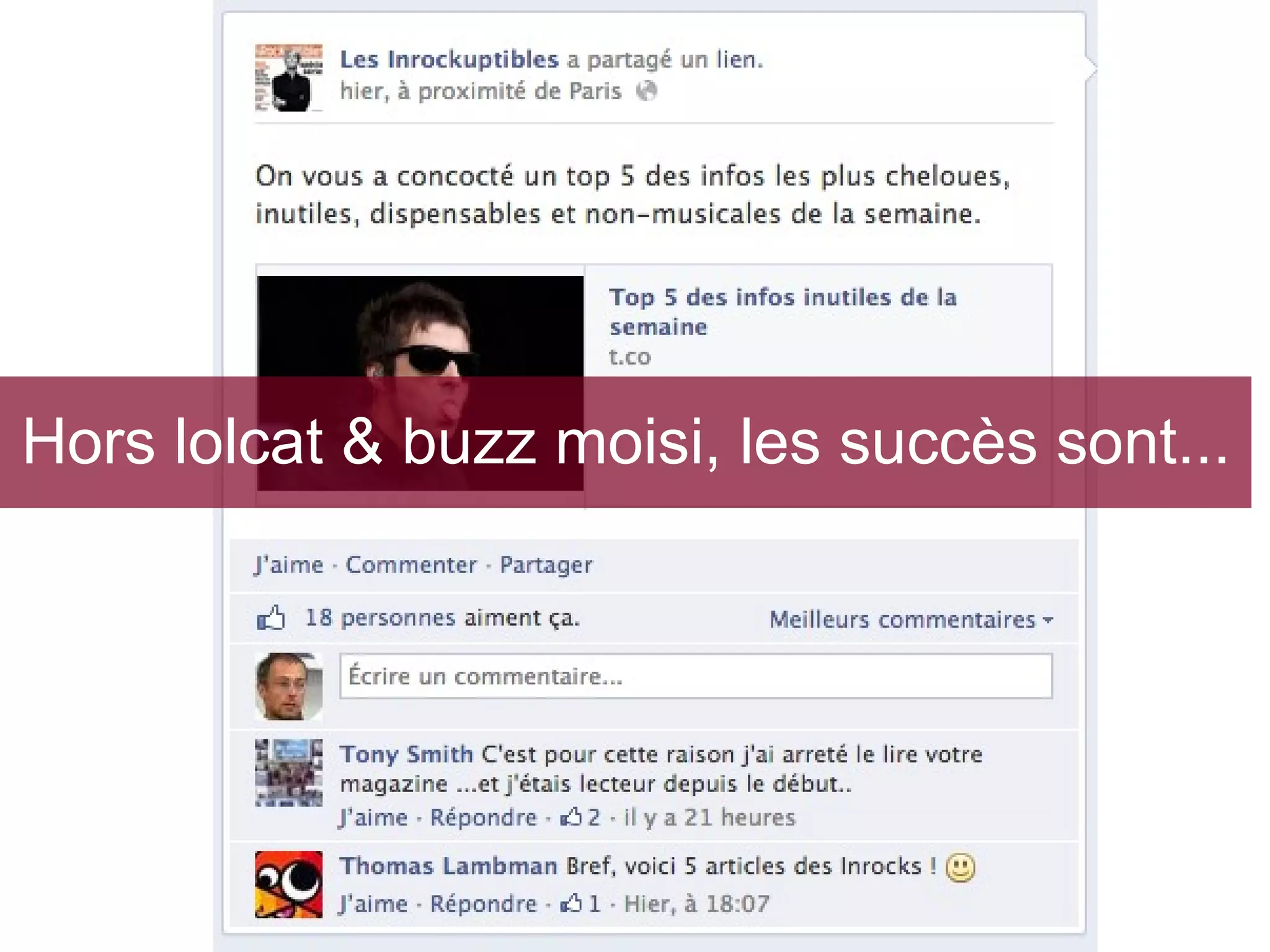Hors lolcat & buzz moisi, les succès sont...

 