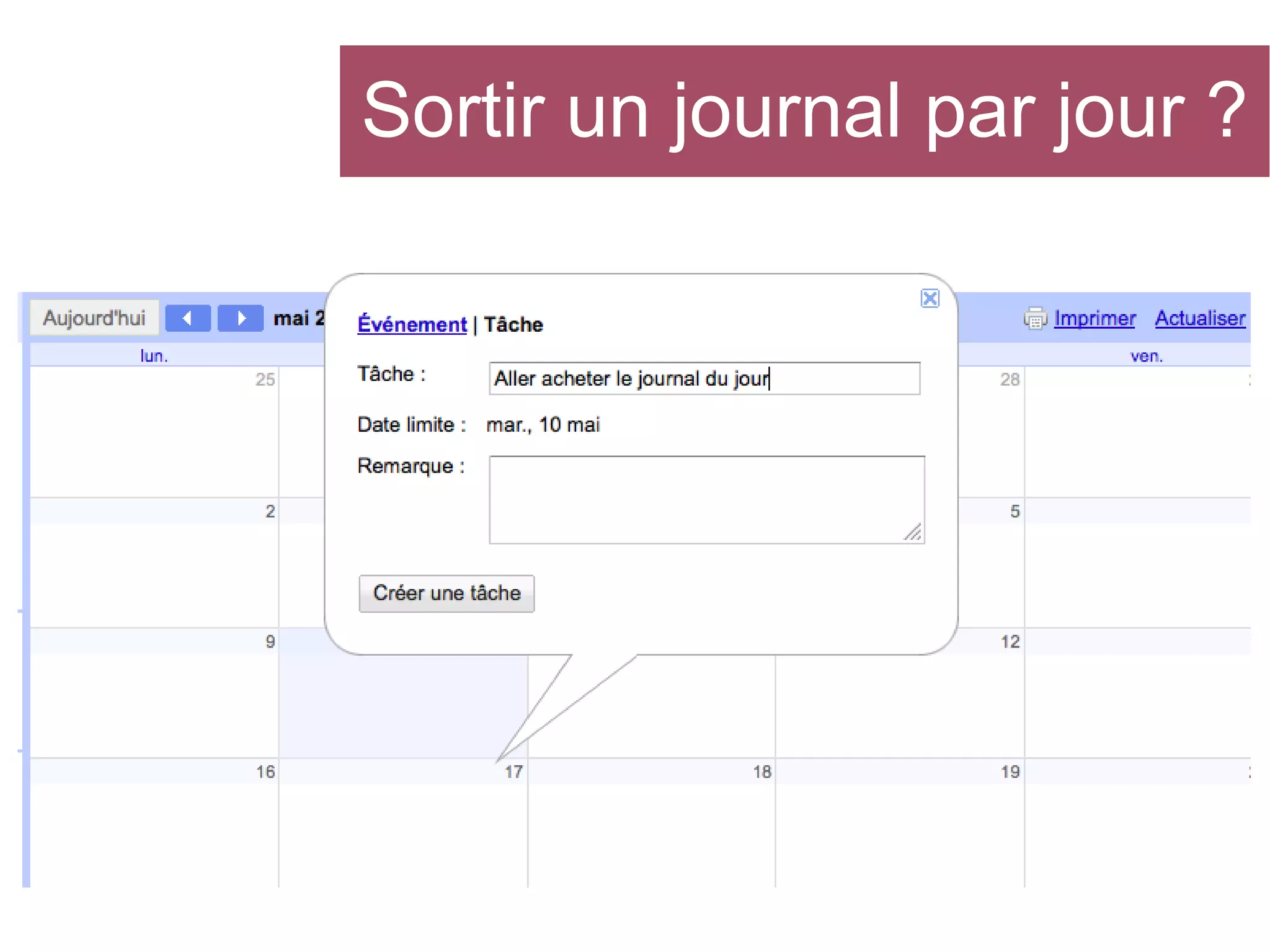 Sortir un journal par jour ?

 