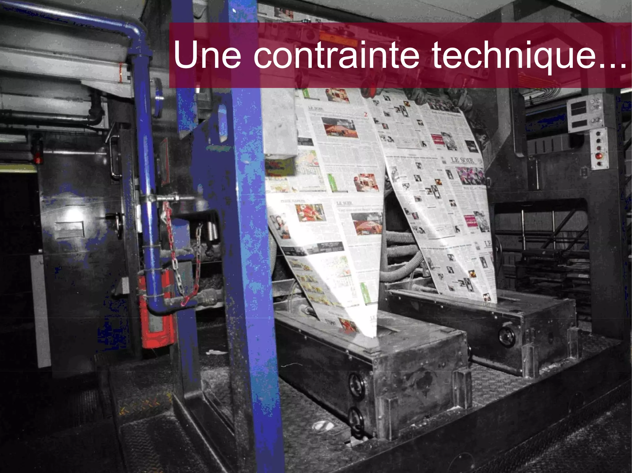 Une contrainte technique...

 