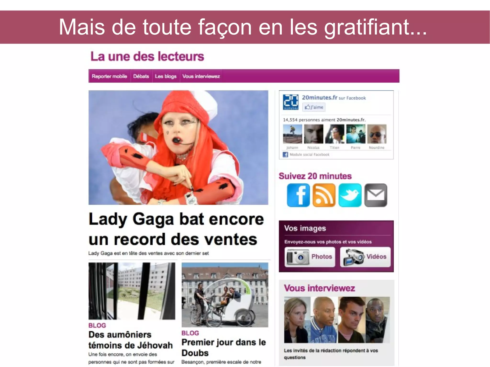 Mais de toute façon en les gratifiant...

 