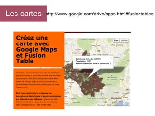 Les cartes

http://www.google.com/drive/apps.html#fusiontables

 
