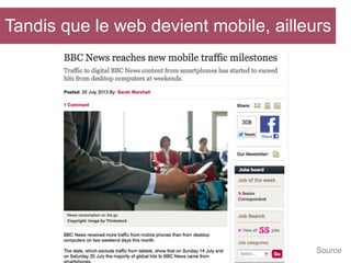 Tandis que le web devient mobile, ailleurs

Source

 