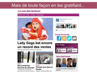 Mais de toute façon en les gratifiant...

 