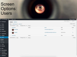 Screen
Options:
Users
 