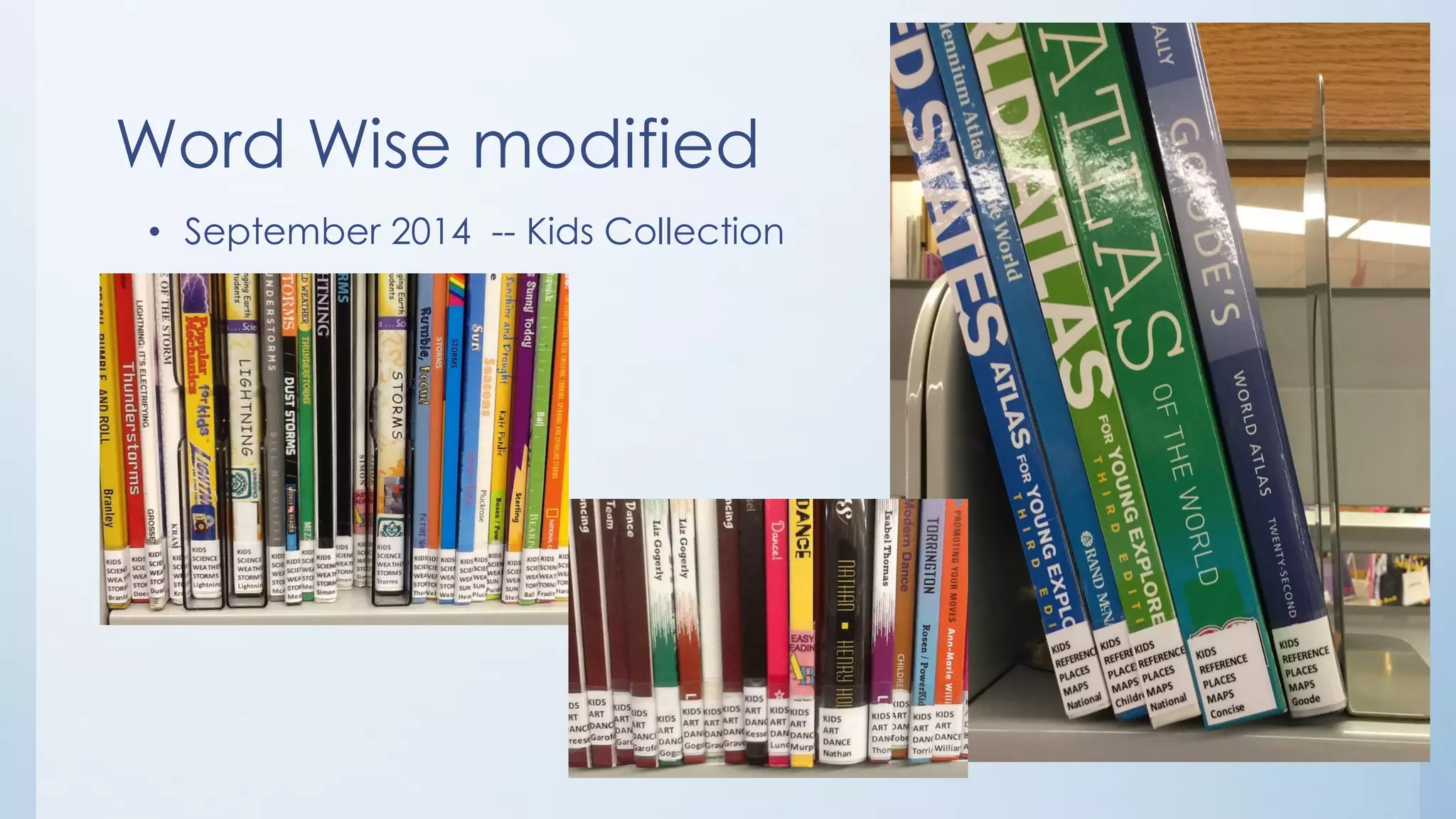 Word Wise modified
• September 2014 -- Kids Collection
 
