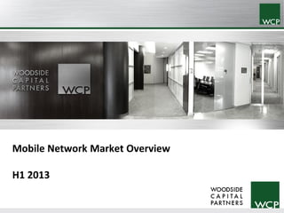 Mobile Network Market Overview
H1 2013

0

 