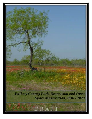 508000457201Willacy County Park, Recreation and Open Space Master Plan, 2010 - 2020D R A F TDRAFT RESOLUTIONRESOLUTION NO. __________A RESOLUTION OF THE COMMISSIONERS COURT OF WILLACY COUNTY, TEXAS ADOPTING THE 2010-2020 PARKS, RECREATION AND OPEN SPACE MASTER PLAN; FINDING AND DETERMINING THAT THE MEETING AT WHICH THIS RESOLUTION WAS PASSED WAS OPEN TO THE PUBLIC AS REQUIRED BY LAW.WHEREAS, the Commissioners Court of Willacy County recognizes the need for a 2010-2020 Parks, Recreation and Open Space Master Plan (the “Plan”) to provide goals, assessments, standards, recommendations and strategies for implementation over a ten-year period in an effort to provide for and continually improve park and recreational facilities, provide trail opportunities, preserve open spaces and rehabilitate existing parks in Willacy County; andWHEREAS, the primary objective of the “Plan” is to provide recreational services desired by the citizens of Willacy County, acquire needed open spaces, and preserve natural resources; andWHEREAS, in order to address recreational needs in the future, Willacy County has sought input from the citizens of the County through a printed and Internet survey, public input meetings, including meetings of the Coastal Conservation and Ecotourism Task Force; and that input has been incorporated into the “Plan”; andWHEREAS, the “Plan” complies with Texas Parks and Wildlife Department master plan guidelines which require parks and recreation needs to be prioritized and addressed in an action plan format; andWHEREAS, the Commissioners Court determines that the “Plan” is reasonable;NOW THEREFORE, BE IT RESOLVED BY THE COMMISSIONER’S COURT OF WILLACY COUNTY, TEXAS:I.That the 2010-2020 Parks, Recreation and Open Space Master Plan for Willacy County, Texas is hereby officially adopted, as attached hereto and incorporated herein for all intents and purposes.II.A ten-year Action Plan has been developed to prioritize implementation of the 2010-2020 Parks, Recreation and Open Space Master Plan, guide the rehabilitation of existing parks, provide guidance in the application of funding, and suggest alternative funding mechanisms.Adoption of the 2010-2020 Parks, Recreation and Open Space Master Plan shall not commit Willacy County, or any jurisdiction within Willacy County, to specific funding levels or implementation strategies, but shall provide a guidance plan for the County’s vision for availability and growth of park and recreational services.PRESENTED AND PASSED on this the __________ day of __________ 2010, by a vote of __________ yeas and __________ nays at a regular meeting of the Commissioners Court of Willacy County, Texas._________________________County JudgeATTEST_________________________County Administrative AssistantAPPROVED AS TO FORM AND CONTENT:_________________________County AttorneyTABLE OF CONTENTS TOC  ACKNOWLEDGEMENTS PAGEREF _Toc134593420  5Willacy County Commissioner’s Court PAGEREF _Toc134593421  5Members of the Willacy County Coastal Conservation and Ecotourism Task Force PAGEREF _Toc134593422  6INTRODUCTION PAGEREF _Toc134593423  7Importance of Parks and Recreation PAGEREF _Toc134593424  7Purpose of the Comprehensive Master Plan PAGEREF _Toc134593425  7Willacy County’s and Other Jurisdiction’s Roles in Providing Recreation Opportunities PAGEREF _Toc134593426  8County Overview PAGEREF _Toc134593427  8Location PAGEREF _Toc134593428  9History PAGEREF _Toc134593429  9Climate PAGEREF _Toc134593430  10Geology PAGEREF _Toc134593431  10Vegetation and Animal Life PAGEREF _Toc134593432  11Demographics PAGEREF _Toc134593433  11Economy PAGEREF _Toc134593434  13Education PAGEREF _Toc134593435  13Jurisdiction and Planning Areas PAGEREF _Toc134593436  13GOALS AND OBJECTIVES PAGEREF _Toc134593437  14Plan Development Process PAGEREF _Toc134593438  18Public Meetings PAGEREF _Toc134593439  18Survey of Area Needs PAGEREF _Toc134593440  18AREA AND FACILITY CONCEPTS AND STANDARDS PAGEREF _Toc134593441  20INVENTORY OF AREAS AND FACILITIES PAGEREF _Toc134593442  22Inventory PAGEREF _Toc134593443  22Willacy County Schools Facilities PAGEREF _Toc134593444  23Sports Programs and Participation PAGEREF _Toc134593445  24Other Recreation Options PAGEREF _Toc134593446  24NEEDS ASSESSMENT AND IDENTIFICATION PAGEREF _Toc134593447  25Overview of the Approaches to Determine Need PAGEREF _Toc134593448  25Demand-based Approach: the Community Survey and Community Meetings PAGEREF _Toc134593449  25Standards-based Approach: A Comparison of Existing Infrastructure to Locally-Adopted Standards PAGEREF _Toc134593450  26Community Parks PAGEREF _Toc134593451  26Special Use Areas PAGEREF _Toc134593452  27Sports & Recreation Complex PAGEREF _Toc134593453  27Resource-based Approach: Recognizing the County’s Coastal Environment and Unique Natural Resources PAGEREF _Toc134593454  27PLAN IMPLEMENTATION & PRIORITIZATION OF NEEDS PAGEREF _Toc134593455  28Plan Implementation PAGEREF _Toc134593456  28Priority Rankings PAGEREF _Toc134593457  28Outdoor Facility Priority Ranking PAGEREF _Toc134593458  28Indoor Facility Priority Ranking PAGEREF _Toc134593459  28Renovation and Replacement PAGEREF _Toc134593460  28Recreational Programming PAGEREF _Toc134593461  28Recognizing the Needs of Seniors and Youth PAGEREF _Toc134593462  29Seniors PAGEREF _Toc134593463  29Youth PAGEREF _Toc134593464  29Financing PAGEREF _Toc134593465  29Local Government Funding PAGEREF _Toc134593466  30State & Federal Financing PAGEREF _Toc134593467  30Private Sector Funding PAGEREF _Toc134593468  32APPENDICES PAGEREF _Toc134593469  33Appendix A PAGEREF _Toc134593470  34Map of Willacy County PAGEREF _Toc134593471  34Appendix B PAGEREF _Toc134593472  35Map of Raymondville PAGEREF _Toc134593473  35Appendix C PAGEREF _Toc134593474  36Map of Lasara PAGEREF _Toc134593475  36Appendix D PAGEREF _Toc134593476  37Map of Lyford PAGEREF _Toc134593477  37Appendix E PAGEREF _Toc134593478  38Map of Port Mansfield PAGEREF _Toc134593479  38Appendix F PAGEREF _Toc134593480  39Map of San Perlita PAGEREF _Toc134593481  39Appendix G PAGEREF _Toc134593482  40Map of Sebastian PAGEREF _Toc134593483  40Appendix H PAGEREF _Toc134593484  41Willacy County Parks and Recreation Community Survey PAGEREF _Toc134593485  41Appendix I PAGEREF _Toc134593486  43Encuesta de Condado de Willacy PAGEREF _Toc134593487  43Appendix J PAGEREF _Toc134593488  45TPWD Park, Recreation and Open Space Master Plan Guidelines PAGEREF _Toc134593489  45Appendix K PAGEREF _Toc134593490  50Survey Results PAGEREF _Toc134593491  50ACKNOWLEDGEMENTSWillacy County Commissioner’s CourtHon. Aurelio “Keter” Guerra, Acting County JudgeHon. Eliberto “Beto” Guerra, County Commissioner Precinct 1Hon. Eddie Chapa, County Commissioner Precinct 2Hon. Fred Serrato, County Commissioner Precinct 3Hon. Aurelio “Keter” Guerra, County Commissioner Precinct 4Prepared by:Peter A Ravella Consultant, LLC4107 Wildwood Road  Austin, TX 78722512.784.3565 (Ph)  866.784.3959 (Fax)Frank Fuller, Consultant, Project ManagerKay Pils, Project CoordinatorPeter A. Ravella, PrincipleCover Page: Photo of Willacy County Wildflowers, March 2010All photographs copyright   Kay Pils March 2010Members of the Willacy County Coastal Conservation and Ecotourism Task ForceTask Force Co-Chairs & StaffAurelio Guerra, Co-Chair, Willacy County Acting County JudgeMike Wilson, Co-Chair, Director Willacy County Navigation DistrictRebecca Chapa, Task Force Secretary, Willacy County Administrative AssistantIda Martinez, Willacy County AuditorTask Force ConsultantsPeter A. Ravella, Task Force Project ManagerFrank R. Fuller, Task Force Project CoordinatorM. Kay Pils, Task Force Project SpecialistTask Force MembersEleazar “Yogi” Garcia, City Manager, City of RaymondvilleOscar De Luna, Mayor, City of San PerlitaLydia Moreno, City Secretary, City of LyfordEliberto Guerra, Willacy County Commissioner, Precinct 1Johnny I. Piñeda, Superintendent, Raymondville ISD Rolando Peña, Superintendent, Lasara ISD Albert Peña, Superintendent, San Perlita ISD Eduardo Infante, Superintendent, Lyford CISC Tommie Martin, Operations Manager Sebastian MUDGabe Guzman, Raymondville Chamber of CommerceRobert Hulen, Port Mansfield Chamber of CommerceTerry Neal, Port Mansfield Chamber of CommerceElma Chavez, Director Raymondville Chamber of CommerceINTRODUCTIONImportance of Parks and RecreationParks play a critical role in defining communities.  They are places to recreate, socialize, and relax.  If developed and maintained appropriately, they can offer additional benefits to a community.  An adequate park system can:Promote a conservation ethic;Entice businesses to locate within a community;Unify communities within a county around recreational and health goals;Offer a forum for personal interaction, community-building and play;Connect youth and adults to nature;Present a consistent community image; Serve as a venue for both youth and adult environmental education; andEnhance community economic development through ecotourism.Well-maintained parks, natural areas, and open space are often the first things visitors will notice about a community.  Parks provide a visible example of how well communities are functioning, both through efficient and engaged governments and private sector support.Purpose of the Comprehensive Master PlanGovernments at all levels recognize that taxpayers demand both the efficient delivery of services and wise expenditures of limited financial resources.  A Park, Recreation and Open Space Master Plan (Master Plan), based on locally-identified needs and priorities, will help ensure that a park system is maintained, developed, and, when necessary, rehabilitated in a manner that ensures a community’s long term support.  A Master Plan presents a list of options for park development and rehabilitation based on community input, ranks those options in terms of need and priority, establishes a timeline for implementing elements of the Master Plan, and identifies funding sources to accomplish Master Plan goals.  The County’s last Master Plan was completed and adopted by the Commissioner’s Court in June 2003. The Willacy County 2010-2020 Parks, Recreation and Open Space Master Plan will provide guidance to the County and communities within the County as they work together to improve and maintain park infrastructure, conserve and interpret unique natural areas, provide for recreational programming, and promote ecotourism.  In developing the Master Plan, the County is aware that multiple jurisdictions within it are also interested in developing recreation facilities.  To assist those communities, the County has developed its Master Plan in a manner that will allow other jurisdictions to identify their unique local needs, rank local priorities, and then adopt the County’s Master Plan with an addendum that reflects local priorities.  The Master Plan fulfills the requirements of Texas Parks and Wildlife Department’s (TPWD) Local Park Grant Program.  Plan components are presented in a format that tracks TPWD’s requirements.  Additionally, the plan is intended to assist with the implementation of the state’s Coastal Management Program (CMP).  Portions of Willacy County east of State Highway 77 are within the state’s coastal management boundary.  The CMP is intended to protect, enhance and provide public access to Coastal Natural Resource Areas such as wetlands, beaches, sand flats, seagrass beds, and the open waters of the Laguna Madre and Gulf of Mexico.  Park and conservation projects falling within the coastal management boundary may be eligible for CMP grants.   The plan will:Give an overview of Willacy County’s history, providing background information such as its history, geography, and socio-economic data;Discuss the County’s role in providing for parks and recreation opportunities; Present the County’s park, recreation, conservation, and ecotourism goals;Inventory existing park, recreation, and conservation facilities;  Rank the needs for outdoor and indoor recreational opportunities based on citizen and community group input; andHelp community leaders determine where and how park, recreation and conservation funding should be allocated over the next 10 years.Willacy County’s and Other Jurisdiction’s Roles in Providing Recreation OpportunitiesPark and recreation opportunities within Willacy County are offered by multiple jurisdictions. The County maintains one county park in Port Mansfield on Willacy County Navigation District property.  The City of Raymondville, which is both the county seat and its largest community, maintains the bulk of the park infrastructure within the County.  Park infrastructure is also found in Lyford and Sebastian.5080095250Schools provide additional park infrastructure, but these facilities are not generally available for public use.  Some school districts, during the plan development process, have expressed an interest in partnering with the County to provide publically accessible park infrastructure.  A portion of the Padre Island National Seashore is located within Willacy County. However, with the exception of private boat access, the National Seashore and the beaches of the Gulf of Mexico on both North and South Padre Island are not accessible to the general public from within the County.  Figure  SEQ Figure  ARABIC 1  Photo of Coast at Port MansfieldThe Willacy County 2010-2020 Parks and Recreation Master Plan includes the County’s entire jurisdiction.  Because multiple jurisdictions play a significant role in the delivery of park, recreation and open space programming, Willacy County has designed the plan so that it can be modified and adopted through addendums by jurisdictions within the County.  County OverviewThe information provided under the section titled “County Overview” (below) is intended to provide general information that may be beneficial in the development of the Master Plan and future park, recreation, and conservation efforts.  In some cases, the reader may wish to research an area in more detail.  To facilitate further research efforts that go beyond the scope of this Master Plan, the document cites sources of information and, in some cases, suggests references for further exploration.Location Willacy County is located in South Texas, some 30 miles north of the Texas-Mexico border and adjacent to the Gulf of Mexico.  It is bordered to the north by Kenedy County, to the west by Hidalgo County, to the south by Cameron County, and to the east by the Gulf of Mexico.State Highway 77 is the major transportation artery running north/south through the county, providing a transportation linkage between the Corpus Christi/Kingsville area and the communities of the Lower Rio Grande Valley.  The county seat of Raymondville is approximately 21 miles from Harlingen.                        Figure  SEQ Figure  ARABIC 2 Photo of quot;
Santa Maria de Yciar, San Esteban, Esperitu Santaquot;
 Mural by Ramon ClaudioHistoryWillacy County’s history is rooted in ranching and agriculture.  The County was formed out of parts of Cameron and Hidalgo Counties in 1911.  At the time, the county included portions of what is now Kenedy County.  In 1921, Willacy County was reorganized with the northern portion of the County, dominated by ranching interests, becoming Kenedy County, while the southern portion of the County, known for agricultural products, remained Willacy County.  Key historical events or locations, among others, that may be relevant to park development and interpretation include:The Padre Island Spanish Shipwrecks of 1554.  The Mansfield Cut Underwater Archeological District contains the scattered remains of three shipwrecks near Mansfield cut; Native American history, including the presence of nomadic Coahuiltecan Indians for nearly 11,000 years, and the Karankawa Indians living along the coast;Spanish exploration in the area;The history of the Texas Ranch Country and agricultural development in the County and the Lower Rio Grande Valley;The development of Port Mansfield and the Gulf Intracoastal Waterway;The use of La Sal Vieja, a saltwater lake, now part of the Rio Grande National Wildlife Refuge, that supplied salt to much of northern Mexico and the Confederacy; and The creation of the Padre Island National Seashore.An excellent resource for further study of Willacy County history is The Handbook to Texas, published by the Texas Historical Association.  An online version is available at http://www.tshaonline.org/handbook/online/.  ClimateWillacy County is located in semi-arid South Texas.  According to The Handbook to Texas, Willacy County’s climate is subtropical-humid; tropical storms and hurricanes are possible from June through October. Temperatures range from an average low of 48° F to a high of 69° in January and from 74° to 95° in July.  Rainfall averages twenty-seven inches a year, and the growing season lasts for 318 days.39376351012190Tropical storms, hurricanes, and coastal flooding must be considered when developing and maintaining park infrastructure.  Willacy County was hit by Hurricane Dolly, a Category 1 storm, near the Cameron/Willacy County border on July 23, 2008.  The storm caused extensive damage in Port Mansfield, including damage to the public fishing pier at the County’s Fred Stone Park.  The pier and other park facilities damaged by the hurricane are now undergoing repair or restoration.  Port Mansfield was hit by Hurricane Allen as a Category 3 storm in 1980, and the area was affected by Hurricane Beulah, which hit Brownsville in 1967.  GeologyWillacy County is generally flat with a slight rise from the coast to the western part of the County.  Soils are primarily comprised of sands and clays.  Some of the soils types, especially those dominated by fine sands, like those associated with dune complexes near the coast, are inappropriate for recreational infrastructure, but may be appropriate for environmental and geological interpretation.  Soil types, like other significant factors such as flood zones, should be considered prior to construction of recreational facilities.  Detailed soil maps, along with explanations of Willacy County soil surveys can be obtained from:Natural Resources Conservation ServiceAttention:  Soils Section 101 S. Main StreetTemple, TX  76501 Figure  SEQ Figure  ARABIC 3 Photo of a Couch's Kingbird at La Sal del Rey, Willacy Countyor online at The Cooperative Soil Survey http://soils.missouri.edu/survey/texas.asp# .Vegetation and Animal Life According to the Texas Parks and Wildlife Department “2005 Land and Water Resources Conservation and Recreation Plan,” Willacy County is located in the South Texas Plains Ecoregion.   TPWD notes that the area consists of level to rolling terrain characterized by dense brush.  Overtime, much of the native brush habitat has been converted to agricultural use, making conservation and restoration of the native brush habitat a relatively high conservation priority.  Plant life in the area is characterized by thorn-scrub habitat found through much of South Texas and includes species such as mesquite (Prosopis glandulosa), acacias (Acacia spp.), granjeno (Celtis pallida), and cacti.   According to TPWD, rare plants and communities found in the area include the Texas ebony-anacua, Texas palmetto and Texas ebony-snake-eyes assemblages. Rare species include Walker’s manioc, star cactus, Texas ayenia and Zapata bladderpod.   North and South Padre Islands contain vegetation types, such as sea oats, typical of barrier island dune/swell complexes.  Port Mansfield and other areas of the County adjacent to the Laguna Madre contain a mix of vegetation that is typified by salt tolerant wetland species in depressional areas and thorn/scrub in upland areas.Willacy County, like the rest of the Lower Rio Grande Valley is particularly rich in bird and butterfly life.  Willacy County also contains habitat for the endangered ocelot.  The area is known for its large mammals including white tailed dear and javelina. DemographicsWillacy County is one of the most economically challenged in the nation, and is the poorest coastal county in the country based on federal poverty rates.  The U.S. Census Bureau estimates Willacy County’s population in 2009 at 20,395.  The Census reported the County’s population in 2000 as 20,082.  Willacy County has a population density of 33.6 people per square mile compared to the state average of 79.6 people per square mile.  The populations for the County’s population centers in 2000 were:Raymondville:  9,733Lasara: 1,024Lyford:  1,973Port Mansfield: 415San Perlita: 680Sebastian: 1,864The Texas State Demographer provides population projections by County.  Table 1 illustrates the anticipated population growth to 2040.  Between 2010 and 2040, the County’s population is expected to grow approximately 25 percent.  These growth projections do not take into account recent economic developments (discussed below) that may impact population growth. TABLE 1:  WILLACY COUNTY POPULATION PROJECTIONS YearEstimated Population201023,011201524,510202025,876202527,190203028,450203529,587204030,512Table 2, below, provides a summary of the County’s key demographic statistics, based on the 2000 Census Bureau.  The Table provides, as appropriate, summary information for the nation for comparison purposes.TABLE 2: SOCIO-ECONOMIC PROFILE OF WILLACY COUNTY (2000 CENSUS)Willacy County PopulationWillacy County by PercentageU.S. Population by PercentageTotal Population20,082White and Hispanic14,13270.4%75.1%Black or African American4392.2%12.3%American Indian and Native Alaskan101.5%.9%Asian22.1%3.6%Native Indian/Pacific Islander60.0%.1%Some other race4,91224.5%5.5%Two or more races4702.3%2.4%Hispanic or Latino (of any race)17,20985.71%12.5%High School Graduate or higher5,52448.7%80.4%Bachelor’s Degree or higher8507.5%24.4%Speaks Language Other Than English at Home14,37678.1%17.9%Vacant Housing Units1,14317.0%9.0%Median Age29.8 yearsN/A35.5 yearsUnder 5 years1,6458.2%6.8%18 years or older13,73068.4%74.3%65 years or older2,32811.6%12.4%Per capita income (1999 dollars)$9,421N/A$21,587Families Below Federal Poverty Level1,34129.2%9.2%Individuals Below Federal Poverty Level6,30033.2%12.4%The socio-economic summary above provides information that may help guide park and recreation development and maintenance, and programming.  The economic situation of individuals living within the county may limit somewhat the ability to pay additional taxes or user fees to support park development and maintenance, or to participate in recreational programs (sports leagues, after school recreation programs, etc.).  Additionally, the County’s age distribution is lower than the national average, indicating that there might be a higher need for facilities and programming catering specifically to youth.  The County’s low population density and the relatively small size of many of the County’s communities may also help guide the development of park and recreation infrastructure and programming. EconomyAgricultural and ranching are the largest economic sectors in Willacy County.  According to the federal government, in 2007, the County had 338,048 acres of farmland that produced approximately $51,200,000 worth of agricultural products.   Other important economic sectors include transportation and warehousing, construction, retail trade, real estate and leasing, professional services, healthcare and social services, art, entertainment and recreation, and accommodations and food services.  The major employers in the County include:  Willacy County Regional Processing Center (520 employees), Raymondville ISD (400 employees), Wal-Mart (200 employees), Willacy County Regional Detention Facility (220 employees), United States Department of Homeland Security (350 employees).Recently, Willacy County has experienced economic development associated with the construction and operation of a new prison.  The County is also in negotiation with a firm that may construct and operate a large wind electric generation farm in the County.  The addition of the prison, and a large wind electric generation facility, could significantly enhance and diversify the County’s economic base.  EducationApproximately 49 percent of Willacy County residents over 25 years of age are high school graduates or higher, with 7.5 percent of the population having a bachelor’s degree or higher. The County is served by Lasara Independent School District, the Lyford Consolidated Independent School District, the Raymondville Independent School District, and the San Perlita Independent School District.Jurisdiction and Planning AreasWillacy County covers an area of approximately 784 square miles of which 597 square miles is land and 188 square miles is water/submerged land.  Willacy County falls within the planning area for Lower Rio Grande Valley Development Council (LRGVDC).  The entire county was considered the planning area for the Master Plan.  GOALS AND OBJECTIVESThe goals in the Master Plan were developed in coordination with County officials, and the members of the Willacy County Coastal Conservation and Ecotourism Task Force, which includes school district superintendents, representatives of incorporated and unincorporated communities within Willacy County, representatives of the Willacy County Navigation District, the Raymondville and Port Mansfield Chambers of Commerce, and other community stakeholders.  The goals are also reflective of the community survey, the area’s unique natural resources, and the availability of coastal-specific grant funding sources, such as the Coastal Impact Assistance Program (CIAP) and the state Coastal Management Program (CMP) grants, that allow enhanced recreational development, conservation activities, and environmental education programs in coastal portions of the County. The County expects that as the work of the Willacy County Coastal Conservation and Ecotourism Task Force continues, and community needs change over time, new goals and objectives will arise.  Timeframes for achieving existing goals and objectives may also change.  The goals and objectives outlined in this plan span the 10-year time frame required of TPWD Parks, Recreation and Open Space Master Plan, however, it is anticipated that the plan will be updated well before 10 years has elapsed.Note on Timing:  At the time of the Adoption of the Willacy County Park, Recreation and Master Plan 2010-2020, federal Coastal Impact Assistance Program funds are being made available to the state.  Approximately $35 million (estimated) is expected to be awarded to Texas coastal counties through a grant competitive process administered by the Governor’s Coastal Land Advisory Board made up of the General Land Office, the Texas Commission on Environmental Quality, and the Railroad Commission of Texas.  The timing of CIAP grant solicitation and awards may run well into 2011 and the expenditure of CIAP funds may extend through 2014.   Under federal law, CIAP funds must be used for the following purposes:Projects and activities for the conservation, or restoration of coastal areas, including wetlandsMitigation of damage to fish, wildlife, or natural resourcesPlanning assistance and the administrative costsImplementation of a federally-approved marine, coastal, or comprehensive conservation management planMitigation of the impact of Outer Continental Shelf oil and gas activities through funding of onshore infrastructure projects and public service needsWhile not specifically mentioned, CIAP funded projects can include park infrastructure such as nature trails, wildlife viewing stations, and boardwalks that are protective of coastal resources and other conservation initiatives.  Additionally, the funds can be used for habitat acquisition and restoration, and environmental education programs.  Depending on state and federal grant solicitation and administrative requirements, and Willacy County’s (and jurisdictions within Willacy County) success in competing for CIAP funds, the timing of some goals, objectives, and projects may change substantially.TABLE 3:  GOALS & OBJECTIVES IMPLEMENTATION SCHEDULE20102011201220132014201520162017201820192020Goal 1: Inventory, Rehabilitate, and Develop Park Infrastructure To Accommodate the Needs of Willacy County’s Population CentersObjective 1.1:  Develop a Park, Recreation and Open Space Master Plan consistent with TPWD requirementsXObjective 1.2: Develop community parks in population centers without them XObjective 1.3:  Add additional park facilities within existing community parks that fulfill additional needsXXXObjective 1.4:  Identify funding sources for both park infrastructure and operations and maintenance XXXXGoal 2:  Significantly Enhance Recreation, Water Access, and Environmental Education Opportunities in Port Mansfield Objective 2.1:  Develop an on-the-ground Conceptual Plan for implementation of Port Mansfield recreational, conservation, and educational enhancementsXObjective 2.2: Implement Phase I of on-the-ground improvements at the Laguna Point location at Port Mansfield with funds already awarded by the state’s Coastal Management Program and the federal Coastal Impact Assistance ProgramXXObjective 2.3:  Develop additional facilities at Port Mansfield specifically-designed to enhance outdoor public environmental education and increase ecotourismXXXXObjective 2.4:  Work with the State’s Coastal Management Program to more clearly define ways in which the Willacy County Navigation District can protect and enhance Coastal Natural Resource Areas while increasing public access to coastal waters XXXObjective 2.5:  Develop and implement a phased grant/funding plan aimed at using CMP grants to implement Objective 2.4XXXXXXXXXXObjective 2.6:  Evaluate the possibility of providing free or low-cost transportation from Port Mansfield to the Gulf Beaches of North or South Padre Island XXObjective 2.7:  Develop and implement an Operations and Maintenance Plan for park and conservation infrastructure at Port Mansfield XObjective 2.8:  Evaluate the feasibility of developing an indoor environmental learning/nature center at Port Mansfield (see also Objective 4.5) X20102011201220132014201520162017201820192020Goal 3:  Develop a County Sports ComplexObjective 3.1:  Conduct a Feasibility Plan to assist with the assessment of need, recommend facility types, and evaluate land acquisition, construction, and maintenance costs.  XObjective 3.2:  Develop a funding strategy for the construction, and operation and maintenance of the Sports ComplexXObjective 3.3: Seek Funding for Sports Complex DevelopmentXObjective 3.4:  Construct Sports ComplexXObjective 3.5:  Maintain and operate the Sport Complex and associated programming (sport’s leagues, etc.)XXXXXXXGoal 4:  Work to Increase Environmental Education and Ecotourism OpportunitiesObjective 4.1:  Inventory existing publically-owned sites that would benefit from environmental interpretationXObjective 4.2: Work with state and federal natural resource managers to identify acquisition or conservation activities that would enhance both conservation and ecotourismXXObjective 4.3:  Develop a coordinated ecotourism and implement campaignXXObjective 4.4:  Develop an environmental education program for area youthXXObjective 4.5: Evaluate the feasibility of developing an indoor environmental learning/nature center at Port Mansfield OR elsewhere in the County (See Objective 2.8) XGoal 5:  Enhance Recreational ProgrammingObjective 5.1:  Determine demand for programming such as additional sport leagues and organized senior activitiesXObjective 5.2:  Implement recreational programs if demand exists and funding sources can be foundX20102011201220132014201520162017201820192020Goal 6:  Promote Intergovernmental Coordination and Community Involvement in the Implementation and Review of Park, Recreation, Conservation and Ecotourism ActivitiesObjective 6.1:  Continue to Coastal and Recreational Ecotourism Task Force to guide implementation of the Coastal Impact Assistance Program (CIAP)XXXObjective 6.2:  Consider using the Task Force for continued intergovernmental cooperation and community input after CIAP funds have been expendedXXXXXXXXXObjective 6.3:  Establish a fund development subcommittee of the Task Force to help evaluate financing options for both park infrastructure, and operations and maintenanceXXXObjective 6.4:  Update the Park, Recreation and Open Space Master Plan every 5 years to ensure eligibility for TPWD fundingXX  Plan Development ProcessWillacy County’s first master plan was adopted in 2003.   The following year, the City of Raymondville developed a master plan.  Since that time, little recreational development has occurred and some of the needs identified by the County and the City are not being met.  The County and other jurisdictions began working informally with the staff of the Coastal Management Program (CMP) and the Coastal Impact Assistance Program (CIAP), both coordinated by the General Land Office, to develop natural area conservation and park-related projects for Port Mansfield and other areas projects within the County that would benefit from funds provided the CIAP and CMP programs.  Those informal meeting took place in 2008 and 2009.  PARC joined those conversations in 2009 as a contractor to the Willacy County Navigation District on issues related to the state’s coastal funding sources.  The County hired PARC in January 2010 to:Assist in the programming and administration of the Coastal Impact Assistance Program funds; Establish the Coastal Conservation and Ecotourism Task Force, andDevelop the Park, Recreation and Open Space Master PlanUndertake other related tasks.Public MeetingsPARC and the County used the Coastal Conservation and Ecotourism Task Force as the coordinating entity for the development of the Master Plan.  The County and members of the Task Force believe that the multi-jurisdictional, cooperative approach fostered by the Task Force will ensure efficient expenditures of local and grant funds through coordinated planning and implementation of park and conservation projects. The Task Force met five times during the Master Plan development process on January 14, 2010 (11 attendees), January 22, 2010 (13 attendees), February 8, 2010 (35 attendees), March 23, 2010 (40 attendees), and May 21, 2010 (40 attendees).  A list of Task Force members can be found in the preface. At the March 23, 2010 meeting, participants, which included county and city officials, school districts superintendents, members from local chambers of commerce, among others, reviewed Master Plan elements.  They discussed and agreed to “Area and Facility Concepts and Standards.” Survey of Area NeedsConcurrent with the input of the Coastal Conservation and Ecotourism Task Force, the County and PARC developed, in English and Spanish, a park, open space and recreational survey to gauge the community’s interest in park and recreation programs and facilities, and natural area conservation. The survey was available online and distributed in hard copy form at restaurants, local government offices, and through the County’s school districts.  The Reber Memorial Library in Raymondville displayed flyers at public computers located within the library to direct users to the online survey.  The County advertised the survey in the Raymondville Chronicle/Willacy County News on March 31, 2010.  On March 19th and 20th, 2010 PARC also conducted in-person surveys at local restaurants, Smiley Park in Raymondville during the Little League Opening Ceremony Day and at a community fish fry.  The Raymondville Chamber of Commerce, all of the Willacy County school districts, Port Mansfield Chamber of Commerce and the Willacy County Navigation District sent out surveys to community members.  Finally, in support of the survey, PARC conducted informal interviews with key stakeholders and decision-makers including local clergy, elected officials, school district superintendents, Willacy County Navigation District personnel, a TPWD game warden, and anglers in Port Mansfield.A copy of the survey, in Spanish and English, the newspaper announcement, and the survey results are included in the Appendices.  More than 340 individuals completed the survey, a high response rate, and among the notable results were the following:98% said the county should work to improve OUTDOOR recreation facilities, especially by adding playgrounds, picnic and bar-b-que areas, hike and bike trails, and baseball fields94% said the county should improve INDOOR recreation facilities, especially fitness and aerobic rooms, and basketball, bowling, and swimming pool facilitiesMore than 70% of respondents said they would participate in recreational programs if more facilities were available77% of respondents said they would like to see park improvements in Port Mansfield, such as fishing piers, bird watching areas, trail improvements, and kayak launches.AREA AND FACILITY CONCEPTS AND STANDARDSThe recognized guide for establishing area and facility concept and standards is Park, Recreation, Open Space and Greenway Guidelines developed jointly by the National Recreation and Park Association and the American Academy for Park and Recreation Standards.  Both the published guidelines and the Texas Parks and Wildlife Department encourage local communities to develop their own standards based on local geography, demographic information, local capacity, identified recreation and open space needs, among other factors.In approaching the development of local area concepts and standards, Willacy County and the Coastal Conservation and Ecotourism Task Force considered a number of factors.These included:The nature of ownership and management of existing park systems within the county.  Willacy County operates one park within the County at Port Mansfield called Fred Stone Park.  The bulk of the County’s park and recreation needs are served by the City of Raymondville, other local communities, and area school districts.  In promoting parks, recreation, and open space opportunities in the community, the County seeks to support and enhance the capacity of existing park providers to meet community needs through partnerships with municipalities, the Willacy County Navigation District, and local school districts.  The County recognizes that the communities and potential local partners face multiple challenges and limited resources.  However, cooperative partnerships present the greatest opportunity for the County to efficiently provide for the acquisition, development, and maintenance of additional park and recreational facilities.  The County’s geography and location of existing parks.The County has a low population density, with the population centered in Raymondville and a handful of smaller communities.  The County seeks to ensure that each of the population centers has park facilities, and in doing so, focus its limited resources.The County, while having an extensive coastline, has little coastal access.The County seeks to develop public access to the shorelines in order to provide recreational opportunities for local citizens and promote tourism.   Additionally, the County recognized that funds from program such as the state’s Coastal Management Program and the federal Coastal Impact Assistance Program could enhance the County’s capacity to develop park services in the Port Mansfield area.Based on the Park, Recreation, Open Space and Greenway Guidelines, the demographic, geographic and funding concepts discussed above, and community input, the County defined and adopted three park types that it would like to support, enhance, and/or develop.  The area and facility concepts and standards were reviewed and discussed at the March 23, 2010 meeting of the Coastal Conservation and Ecotourism Task Force.The three park types are:Community Parks: parks, ranging in size from approximately one acre to 50 acres, serve a specific geographic region.  The parks provide a variety of recreational opportunities that may include ball fields, basketball courts, picnic areas, playgrounds, and swimming pools.  While the Park, Recreation, Open Space and Greenway Guidelines recommend that these parks serve a population living between one to three miles, this criteria of the guideline is not practicable in Willacy County due to the distance that many residents live away from publically-owned property and the County’s relatively low population density.  The County anticipates that each community will further define the specific infrastructure / recreational opportunities located within a community park based on locally identified needs.  Special Use Parks: parks that are oriented to a single purpose.  As adopted by these standards, the County considers the recreational facilities on the approximately 1,800 acres owned by the Willacy County Navigation District (which contains the unincorporated development of Port Mansfield) as a special use park.  The facilities within Port Mansfield, including Fred Stone Park, are largely geared to coastal recreation.  They provide access to the Laguna Madre through a pier at Fred Stone Park and unimproved shore access elsewhere and, through the use of private boats, the waters of the Gulf of Mexico.  A looped nature trail, approximately 500 feet in length, provides both opportunities for exercise such as walking or running, and wildlife viewing.  To date, general public access has been limited.   Sports & Recreation Complex:  consolidates heavily programmed athletic fields and associated facilities into one location that serves a larger community need.  The County is considering promoting the development of a Sport & Recreation Complex in Raymondville.  A smaller field complex within a larger park does exist in Sebastian, but its location in the southern portion of the County makes it difficult for the majority of county residents living in the Raymondville area and in northern Willacy County, to access it.   Figure  SEQ Figure  ARABIC 4 Photo of SMUD Sports Facility in SebastianINVENTORY OF AREAS AND FACILITIESInventoryA facility inventory is instrumental in analyzing and determining recreation facility needs for existing and forecasted populations. Willacy County maintains one park, Fred Stone Park in Port Mansfield and relies on partnerships with other entities to provide park and recreational opportunities to citizen.  The following two tables illustrate the publically accessible, publically owned park inventory in the County.  TABLE 4:  PARK INVENTORY BY LOCATIONNAMELOCATIONPARK SIZEFACILITIES AVAILABLELyford City ParkLyford3 Acres1 covered and lit basketball court w/ restroom facilities, 6 park benches, 2 picnic tables, 8 swings, 3 seesaws, 2 tower gyms w/curve slide, no lights or covers in park properLyford High SchoolLyford8 AcresOpen schoolyard adjacent to High School, 1 high school track w/ adjoining field, football stadium (not available to public), modern fenced playscape w/climbing wall, swings, geodesic jungle gym, 4 swings, 3 chin-up bars, climbing gym, hand ladder, double slide, 2 tables, 3 benches, fall zonePony League ParkRaymondville3 Acres1 fenced baseball field with some bleachers, open ball field/no bleachers, restrooms, 8 swings, gym w/slide, monkey bars, water fountain, lightsFred Stone ParkPort Mansfield>1 acre5,360 Square Foot Pier, which includes a 1,400 Square Foot “T-Head.”  1 restroom facility, 6 uncovered picnic tables with bbq pits, one swing set, jungle gym and one seesaw Willacy County Navigation DistrictPort Mansfield500’ concrete nature trail, 150 public boat stalls, 2 public boat ramps, City Park with dilapidated basketball court and playscape with no public restroomSmiley Face ParkRaymondville4 Acres1 baseball field w/bleachers and dugouts, covered lit basketball court, water fountains, restrooms, tower gym w/3 slides, 16 swings, trash receptacles, 25 picnic tables and benchesSwimming Pool ParkRaymondville5 Acres1 swimming pool w/diving board, changing  & restrooms, 1 basketball court, 4 picnic tables, 16 swings, tower gym, fall zone, water fountains, well litSMUD Regional Sports FacilitySebastian6 AcresLarge park fully lit, 2 baseball fields, 2 tennis courts, track, jogging trail, 1 lit & covered basketball court, outdoor exercise bars, 1-tower playscape w/ slide, 2-tower playscape w/2 slides, 16 swings, 4 open air picnic tables, 8 picnic tables covered, pavilion, concession stand, handicapped facilitiesTABLE 5:  PARK FACILITIESSoftball/BaseballBasketball CourtsFootball FieldsSoccer FieldsTennis CourtsSwimming PoolsWater FountainVolleyballTrash ReceptaclesHiking-Biking TrailPicnic Tables/BenchesPlaygroundLightingCommunity CenterLyford City Park11NNY81NNLyford High School1111NNN51NNPony League Park1YNN31YNFred Stone Park/Port MansfieldYCity Park/Port Mansfield1Smiley Face Park111YYN252YNSwimming Pool Park11YYN41YNSMUD Regional Sports Facility212YY123YYTOTAL 652121010313753594615Willacy County Schools Facilities While school facilities are not usually available to the general public during school hours, they are critical to providing recreational opportunities to youth, and the school districts will occasionally make their facilities available to sports leagues and for public functions. Five schools from Lasara ISD, Lyford ISD, Raymondville ISD, and San Perlita ISD are located within Willacy County.  Additionally, some school districts have expressed an interest in partnering with the County to provide recreational opportunities to the general public.Figure  SEQ Figure  ARABIC 5 Photo of the City Park in LyfordTable 6 lists the youth served by each school.  TABLE 6:  YOUTH SERVED BY SCHOOLSCHOOLSTUDENTSGRADELasara Elementary358PK-8Lasara High School249-12Lyford Elementary756PK-5Lyford Middle School3526-8Lyford High School4309-12Pittman Elementary Raymondville632PK-5Smith Elementary Raymondville526PK-5Myra Green Middle School Raymondville4836-8Raymondville High School6639-12San Perlita Elementary135PK-5San Perlita Middle School716-8San Perlita High School135PK-5Sports Programs and Participation2680335810260The County does not sponsor organized recreational activities, however there are several sports league operating by other organizations within the County.  Willacy County Little League (956-383-1901) (39 teams) with 450-500 children, Sebastian Pony Express (which covers T-Ball) in Sebastian with 175-200 children, Pony League (which comes under the in Raymondville with 100 children, Raymondville Sports Foundation which sponsors flag football in the fall with 300 children.Other Recreation OptionsSeveral other recreational resources are located within Willacy County:  including wildlife viewing opportunities at La Sal Vieja, Las Palomas Wildlife Management Area, a private golf course in Raymondville, and the gulf beaches of Padre Island National Seashore. Figure  SEQ Figure  ARABIC 6 Photo of People Fishing at Fred Stone Park in Port MansfieldNEEDS ASSESSMENT AND IDENTIFICATION Overview of the Approaches to Determine NeedThe County recognizes that a needs assessment is critical to efficient allocation of the limited resources for parks, recreation and open space facility planning.The Texas Parks and Wildlife Department recommends that communities consider one or more of the following approaches to identify needs:A demand-based approach relies on needs identified by communities.  Arriving a demand-based assessment is often accomplished through the use of surveys.  Willacy County conducted a community survey to evaluate demand.  A standards-based approach relies on nationally or locally identified standards and concepts.  Some communities adopt the national standards found in the Park, Recreation, Open Space and Greenway Guidelines, while others develop more localized standards.  As discussed in the section “Area and Facility Concepts and Standards,” Willacy County adapted the national standards to local conditions.A resource-based approach relies on an area’s unique geography, ecology and natural features.  In developing Willacy County’s goals and priorities, the County considered such things as the area’s unique coastal environment, an interest in ocelot and bird conservation, and ecotourism (wildlife viewing opportunities).   Willacy County used a combination of the three approaches to arrive at the “Goals and Objectives” discussed previously and the plan priorities discussed in the following section.  Demand-based Approach: the Community Survey and Community MeetingsWillacy County conducted a community survey to in order to obtain public input on park-related issues.  The survey was available both online and in paper form at locations throughout the County.  Some school districts sent the survey home with students to be completed by parents.  Citizen response was high with approximately 1.7 percent of county residents or 340 individuals participating in the survey.  A copy of the survey can be found in the Appendices.The survey covered outdoor and indoor needs, and recreational programming.  In addition, the survey asked about current use of Port Mansfield (the Willacy County Navigation District property) and whether citizens would make greater use of the area if additional park amenities were located in port area.In summary, 281 residents supported park improvements, while five did not.  (Note: some individuals did not answer specific questions, hence the total number of responses for any one question may be less than 340, total number of individuals taking the survey.)  The five highest-ranking outdoor recreation facilities identified by residents as a need were:PlaygroundsPicnic areas and barbeque pitsTrailsSwimming pools / spray parksBaseball fieldsThe five highest-ranking indoor priorities were:Fitness rooms (yoga, aerobics, martial arts)BowlingIndoor swimming poolWeight roomIndoor basketball courtResidents were surveyed regarding a variety of recreational programming areas.  By well over a two to one margin, residents indicated a need for recreational programming including fitness classes, sports leagues, swim lessons and water fitness, and arts and crafts (see the Appendices for entire survey results).  When asked about access to and use of Port Mansfield, 37 respondents indicated that they never go, 97 indicated that they rarely go, 100 indicated that they sometimes go, and 30 indicated that they often go.  When asked if they would go to Port Mansfield more often if improved park facilities, like fishing piers, nature trails, and new playgrounds were installed, 205 individuals – or 77% of respondents – indicated that they would make greater use of Port Mansfield facilities if they were improved, while 45 indicated that they might go, and 16 individuals indicated they would not go.  The park survey asked individuals what town – Lasara, Lyford, Port Mansfield, Raymondville, San Perlita, and Sebastian – they lived near.  These questions helped determine parks and recreation needs by population center or geographic area.  While this plan will not summarize survey responses by town, the responses sorted by location have been provided to County, local government, and school district officials so they can use the results in future planning efforts.  Additionally, it is expected that some governmental entities, such as the Willacy County Navigation District (Port Mansfield), will, by addendum that reflect local priorities, adopt the County plan.  Providing information by community area will help those communities examine and establish their own priorities.  Finally, in addition to the survey, as discussed in the section “Plan Development Process,” the County and PARC conducted public meetings and informal interviews that also serve as part of a demand-based understanding of community need.  Standards-based Approach: A Comparison of Existing Infrastructure to Locally-Adopted StandardsIn the section titled “Area and Facility Concepts and Standards,” the County identified three park types that it would like to support.  Those types were community parks, special use parks, and a sports complex. Community ParksThe County wants to provide or assist in the development and maintenance of community parks in each of the County’s population centers of Lasara, Lyford, Port Mansfield, Raymondville, San Perlita, and Sebastian.  Table 7, below, illustrates the publically accessible park infrastructure by population center.TABLE 7:  ACCESSIBLE PARK INFRASTRUCTURE BY CITYPopulation CenterCommunity Park(s)LasaraNoneLyfordLyford City ParkPort MansfieldFred Stone County Park, and port-owned basketball court and playgroundRaymondvilleSmiley Face Park, Pony League Park, Swimming Pool ParkSan PerlitaNoneSebastianSMUD Regional Sports FacilitySpecial Use AreasThe County has identified the coastal resources of Port Mansfield, all of which are located on property owned by the Willacy County Navigation District, as a special use area.  While there is a small, poorly developed county park in Port Mansfield and other ancillary Port amenities, the larger Willacy County community has limited access to the coastal natural resource areas and waters of the Laguna Madre.  The County and the Navigation District have recognized this deficiency and have allocated Coastal Impact Assistance Program funding to develop a conceptual plan for public access improvements, conservation, and nature tourism on port-owned land.  The conceptual planning process is expected to be completed by the end of 2010.Sports & Recreation ComplexThe County has indentified the need to develop a sports & recreation complex in Raymondville in the north portion of the county.  The SMUD Regional Sports Complex does contain several ball fields, among other park amenities.   However, it is located in the southern portion of the County.  There are ball fields located at parks in Raymondville and other communities.  The concept underpinning a sport complex --- centralization of ball fields and other sports facilities (as well as potentially indoor recreational facilities) to encourage efficiencies in construction, maintenance, and programming --- may be beneficial to the communities in Willacy County.Resource-based Approach: Recognizing the County’s Coastal Environment and Unique Natural ResourcesWillacy County is endowed with a variety of unique natural resources, including the Laguna Madre and North and South Padre Islands.  The County contains parts of the Laguna Atascosa National Wildlife Refuge on South Padre Island, the Padre Island National Seashore on North Padre Island, and salt lakes that are units of the Lower Rio Grande National Wildlife Refuge.  The County has six sites listed on the Great Texas Coastal Birding Trail.Aside from its marina operation, Port Mansfield provides limited public access to the Laguna Madre for non-boaters with a single fishing pier at Fred Stone Park and unimproved and unmarked wade fishing areas along the shore.  The Willacy County Navigation District property contains a variety of sand flats, wetlands, sand dune complexes, and other unique habitats that would benefit from interpretation, protection, and, where necessary, restoration.  With proper planning and improvements, public use of the Port’s natural land and resource areas could be provided while protecting and conserving the resources.There is no established public access to the beaches of the Gulf of Mexico in Willacy County.  Currently, a county resident can get to gulf beaches from Port Mansfield only through the use of a private boat and by making landfall and undesignated and unimproved points along the island shore.  Alternatively, local Willacy County residents must leave the County to access gulf beaches, relying primarily upon beach access areas in Cameron County and within the Town of South Padre Island.  Paradoxically, Willacy County, while blessed with an extensive and beautiful gulf beach shoreline, offers no improved public access to them.  Figure  SEQ Figure  ARABIC 7 Photo of Laguna Point in Port MansfieldPLAN IMPLEMENTATION & PRIORITIZATION OF NEEDS Plan ImplementationThe County intends to implement the plan according to the schedule established in the “Goals and Objectives” section (see Table ###:  Goals and Objectives Implementation Schedule on page 16).  Additionally, the County anticipates using a Task Force, like the existing Coastal Conservation and Ecotourism Task Force, to act as the coordinating body for park implementation.  Implementation financing is discussed later in this section.Priority RankingsIn developing the facility rankings, the County considered a combination of the assessment approaches identified and described in the previous section.  Additionally, the County anticipates that the Willacy County Navigation District, through addendum, will adopt the County plan and establish its own set of priorities that benefit county residents but are more closely tied to the recreational opportunities found within the Port’s coastal areas.Outdoor Facility Priority Ranking1. Ball fields2. Playgrounds3. Trails4. Picnic Areas5. Natural Area Conservation/Open SpaceIndoor Facility Priority Ranking1. Fitness Room2. Game Room3. Gymnasium (multi-use for basketball, volleyball, performances, etc.)4. Weight Room5. Meeting RoomsRenovation and ReplacementIn 2008, the County’s Fred Stone Park in Port Mansfield suffered extensive damage from Hurricane Dolly.  The park’s pier is being replaced by a new 5,360 square foot pier, which includes a 1,400 square foot “T-Head.”  The playground equipment and picnic facilities at the park are in dilapidated and unsafe conditions and in immediate need of replacement but no funds or plans for these improvements have been identified.Recreational ProgrammingIndividuals responding to the parks survey indicated that there is an insufficient supply of recreational programming across age ranges.  Several respondents noted the lack of a Boys and Girls Club in Willacy County and no organized parks or recreation programs for elderly residents are provided by the County at any facility.Recognizing the Needs of Seniors and YouthSeniorsSenior citizens identified as priorities in the survey bird watching, trails, open space, and outdoor pavilions.  Additionally, they identified the need for playgrounds for youth, likely their children or grandchildren, as a community need.  Included in the Appendices is a summary of the responses obtained to the community survey question: What can local governments do to increase the park and recreational opportunities available to senior citizens?YouthYouth participated in the survey.  They identified as priorities playgrounds, rock climbing walls, skateboard parks, and swimming pools/spray parks.During the development of the Master Plan, some county youth were simultaneously organizing a petition drive to the Raymondville City Council for the development of a skateboard park within Raymondville.  At the March 21, 2010 meeting of the Coastal Conservation and Ecotourism Task Force, the Raymondville City Manager presented a youth-produced video documenting their petition drive.  FinancingFunding park maintenance, infrastructure improvements, and new park development is becoming difficult for local governments and other organizations.  Communities throughout the state are often interested in large, regional parks that serve multiple purposes.  Efforts to develop such facilities are partly driven by state and federal grant programs that encourage regional solutions to infrastructure-related issues.  Development of large parks is expensive and often requires multiple funding sources.  Concurrent with the demand for large, regional parks, park and recreation departments continue to confront request for well-maintained community parks that are within easy walking distance of residents and other traditional park infrastructure such as ball fields.   Recently there appears to have been a slight shift in what the public demands of a parks system.  The Introduction notes that parks are increasingly becoming mechanisms that communities use to define themselves.  While ball fields, playgrounds, and traditional park infrastructure continue to largely define park systems, communities often want new types of park infrastructure.  Within the past decade, new park elements, such as spray parks, skateboard parks, dog parks (leash free zones), large open spaces and trails along water courses, and nature tourism, are beginning to play prominent roles in park development.  Willacy County has seen such a change as other counties in the Rio Grande Valley have sought to portray themselves collectively as world birding centers, and the County, with its tremendous natural resources and access to the Laguna Madre at Port Mansfield has yet to fully capitalize or develop natured-based tourism or park facilities.Communities also confront the increasing costs of maintenance and policing.  Many parks are typically “high use” facilities.  Like most highly used public infrastructure, park facilities wear out, increasing the cost of maintenance.  Parks infrastructure located in coastal environments are subject to the added stress of weathering and the corrosive environment of sea spray, high humidity, and an atmosphere sometimes laden with salt.  Governments are recognizing that policing parks in order to keep them free of graffiti, vandalism, and drug-use is a cost that that strain even well funded police and park departments.  Securing the necessary funding for new park infrastructure and operations and maintenance is difficult at best.  Despite Willacy County being on of the most economically challenged coastal counties in the country, the presence of the Willacy County Navigation District and its location on the Laguna Madre offers unique funding options not available to inland counties.  Thus the County and the Willacy County Navigation District may be able to develop a blend of funding  streams or a “funding quilt” that takes advantage of public grants and other resources not generally available to other inland communities.This section discusses the possible avenues that Willacy County and/or the Willacy County Navigation District may use to fund park system infrastructure.   In addition to the more common ways of funding parks (a grant from the Texas Parks and Wildlife Department), area governments may consider taking advantage of the number of coastal and habitat grant programs that could fund protection of open space while allowing low-impact recreation (trails, nature centers, wildlife viewing, nature tourism).  Taking full advantage of the entire funding quilt often requires the use of professional program and grant consultants or not-for-profit organizations well-versed in weaving together local funding with multiple state and federal funding sources in order to maximize public resources.  This is especially important if Willacy County intends to pursue funding opportunities that rely on grants for the protection of open space, wetlands, and watershed.Local Government FundingLocal government funds are a common method to finance park development.  Typical funding streams include property taxes, sales taxes, user fees, accommodations taxes (hotel/motel tax) and other sources of revenues used for the general operation of the local government.  Bonds can be used for infrastructure improvements and land acquisition.  Since these funds are paid, for the most part, by local residents and may require increases in taxes and/or fees, public entities must consider the tax burden on local citizens, the value of taxable property, and other items, such as property types (residential, commercial, industrial) in a community, a city’s economic base and socioeconomic factors such as poverty and growth rates.  Importantly, most state and federal government grants require some type of local match, often up to 50 percent.  Many communities use local government funds as a match for state and federal grant funds.  State & Federal FinancingTPWD Outdoor Recreation Grants:  This Texas Parks and Wildlife Department grant program provides 50 percent matching grant funds to municipalities, counties, MUDs and other local units of government with a population less than 500,000 to acquire and develop parkland or to renovate existing public recreation areas.  Each year the department conducts two funding cycles.  The maximum grant award is $500,000. Eligible sponsors include cities, counties, MUDs, river authorities, and other special districts. Projects must be completed within three years of approval.  The deadlines for grant applications are January 31 and July 31 of each year with master plan submission deadline 60 days prior to application deadline.  The department notifies award recipients six months after the deadlines. TPWD Indoor Recreation Facility Grants:  TPWD’s Indoor Recreation Facility Grant Program provides 50 percent matching grant funds to municipalities, counties, MUDs and other local units of government with a population less than 500,000 to construct recreation centers, community centers, nature centers and other facilities (buildings). The maximum grant maximum is $750,000. The application deadline is July 31st each year with master plan submission deadline 60 days prior to application deadline. Award notifications occur the following January. TPWD Recreational Trail Grants:  TPWD administers the National Recreational Trails Fund in Texas under the approval of the Federal Highway Administration (FHWA). This federally funded program receives its revenue from a portion of federal gas taxes paid on fuel used in non-highway recreational vehicles. The grants can be up to 80 percent of project cost with a maximum of $200,000 for non-motorized trail grants and currently there is not a maximum amount for motorized trail grants.  Funds can be spent on both motorized and non-motorized recreational trail projects such as the construction of new recreational trails, to improve existing trails, to develop trailheads or trailside facilities, and to acquire trail corridors.  The application deadline is May 1 of each year. TPWD Boating Access Grants: This TPWD grant program provides 75 percent matching grant funds for the construction of public boat ramps. Local government sponsors must make an application, provide the land, provide access to the proposed boat ramp, supply 25 percent of the development costs, and accept operation and maintenance responsibilities for a minimum 25-year period. These funds are allocated annually and supported by the federal Sport Fish Restoration Act. The deadline for this program is October 31 of each year. TPWD Boat Sewage Pumpout Grants:  Federal funds through the Clean Vessel Act of 1992 allow private marinas and local governments to receive grants to install boat sewage pumpout stations in Texas. Pumpout grants are distributed on a first-come, first-served basis and can constitute up to 75% of all approved project costs. These grants provide funds for the construction and/or renovation, operation, and maintenance of pumpout and portable toilet dump stations.  Proposals offering the greatest benefit to water quality and public access take precedence. Land & Water Conservation Fund (LWCF) Grants:  TPWD administers the Texas apportionments of LWCF through the Texas Recreation Park Account.   TPWD allocates LCWF as part of the awards for its indoor and outdoor infrastructure programs.  The department does not accept applications specific to the LWCF. Coastal Impact Assistant Program (CIAP grants):  In the summer and fall of 2010, the State of Texas will allocate through a competitive process the approximately $46.1 million for federal fiscal years 2009 and 2010 it will received from the federal government to compensate for environmental damage caused by oil and gas development in federal waters in the Gulf of Mexico.  The program is limited to designated counties immediately adjacent to the coast.  Funds for the program can be used for a number of park-related activities such as natural area acquisition and restoration, environmental education and interpretation and controlled-public access to coastal resources.  In addition, Willacy County will receive directly from the federal government approximately $760,500 for federal fiscal years 2009 and 2010.  Like the CIAP allotment reserved to the State, the County can use its CIAP funds for park-related activities that have a positive effect on the coastal environment.  Use of the funds by Willacy County is subject to project approval by the federal government.  It is anticipated that the federal government will ask the County how it wishes to allocate county funds in the fall 2010.Coastal Management Program Grants (CMP grants):  The Texas Coastal Management Program (CMP) awards approximately $1.8 million in grants per year.  Awards typically range from $50,000 to $100,000 for programmatic activities.  Approximately $1.2 million in CMP awards are set aside for infrastructure projects.  Priority infrastructure projects are the acquisition and restoration of coastal natural resources and providing public access to the Texas coast.  Of the $1.2 million set aside for infrastructure projects, the CMP awards $800,000 in grants for large infrastructure projects. Large grants are limited to no more than $400,000 per project.  CMP grants require a 40 percent nonfederal match.  Project types include restoration and acquisition projects, community outreach and coordination efforts (ecotourism for example), conservation planning, education that takes place in schools, and research.  Projects are limited to areas within the Coastal Management Boundary.  Interstate Highway 10 establishes the Coastal Management Boundary in the City of Orange.  Projects south of the interstate are eligible for CMP funding; projects north of the interstate are not.    Other Coastal and Habitat/Open Space Conservation Programs:  The federal government through the U.S. Fish and Wildlife Service (USFWS), the National Oceanic and Atmospheric Administration (NOAA), and some cooperating private entities, award grants to state agencies, local governments, and nonprofit organizations.  Funds are tied strongly to habitat protection and restoration, and can also serve to protect open space.  The funds have been used extensively in the Houston/Galveston and the Coastal Bend regions of the state.   Funding and matching requirements vary.  Discussions with private consultants, non-governmental organizations, and state and federal natural resource agencies are strongly suggested before an organization pursues these funds.   Programs include:NOAA Community Based Restoration Program;National Coastal Wetlands Conservation Grant Program;NOAA Coastal and Estuarine Land Conservation Program (CELCP);Five Star Restoration Program;North American Wetlands Conservation Act (NAWCA) Funds;Shell Marine Habitat Program; andUSFWS - Texas Coastal Program.Texas Commission on Environmental Quality’s Supplemental Environmental Project (SEP) Funds:  The state allows environmental violators, with the approval of the Texas Commission on Environmental Quality, to offset part of an environmental fine by undertaking an environmentally beneficial project within a community.   Undertaking or funding a SEP project is an entirely voluntary activity on the part of the violator.  SEP funds for environmental enhancements come from two sources: (1) air violations; and (2) violations affecting water, including violations at wastewater and drinking water facilities, and municipal and industrial solid waste facilities.  Generally, the agency does not allow funding to cross medias --- meaning, air violations must fund air SEPs; water violations must fund water SEPs. Private Sector FundingLand Donation:  In some cases, individuals and businesses may be willing to donate property appropriate to park development and open space conservation to the city or a third party, such as a land trust. Foundation Grants:  Texas has over 3,600 private foundations that award funding to not-for-profit organization, typically those exempted from federal income tax known as 501(c)(3) organization, and governments.  Often funding is limited for specific purposes, say animal protection, or organizations such as the Boys and Girls Clubs.  Many foundations do award grants on a competitive basis, but often do so with regional limitations.  Despite the limitations discussed above, foundation funding should be considered as part of any funding mix.  Before pursuing grant funding, the city or other organizations may want to consider contacting private grant writing consultants or the nearest cooperating collection of the national Foundation Center (foundationcenter.org).  The cooperating collections maintain reference materials and online services that are helpful in researching private grant opportunities.  There are two collections near Willacy County --- one at UT-PAN AM and the other at Texas A&M Kingsville.   The collections referenced above can be contacted at:TEXAS A&M UNIVERSITY - KINGSVILLE SOUTHWEST BORDER NONPROFIT RESOURCE CENTERJernigan LibraryThe University of Texas-Pan American700 University Blvd., MSC 1971201 West University Drive, ITT 1.404H Kingsville, TX 78363Edinburg, TX 78541(361) 593-3416(956) 292-7566Figure  SEQ Figure  ARABIC 8 Photo of mural by Ramon Claudio quot;
The Salt of the Kingquot;
APPENDICESAPPENDIX AMap of Willacy CountyAPPENDIX BMap of RaymondvilleAPPENDIX CMap of LasaraAPPENDIX DMap of LyfordAPPENDIX EMap of Port MansfieldAPPENDIX FMap of San PerlitaAPPENDIX GMap of SebastianAPPENDIX HWillacy County Parks and Recreation Community SurveyAPPENDIX IEncuesta de Condado de WillacyAPPENDIX JTPWD Park, Recreation and Open Space Master Plan GuidelinesAPPENDIX KSurvey ResultsAppendix AMap of Willacy CountyAppendix BMap of RaymondvilleAppendix CMap of LasaraAppendix DMap of LyfordAppendix EMap of Port MansfieldAppendix FMap of San PerlitaAppendix GMap of SebastianAppendix HWillacy County Parks and Recreation Community SurveyWillacy County and other local governments are considering improving park and recreation opportunities within the County and would like your input.  Your opinions are important to the understanding of the community needs and desires.1.  Check which town do you live in or near:____Lasara   ____Lyford   ____Port Mansfield    ____Raymondville   ____San Perlita   ____Sebastian_____I do not live in Willacy County2. What age group you are in:  ____Under 20    _____21-35    _____36-50   _____51-65   _____Over 653. What is your gender:   _____Male     _____Female4.  How many children (19 and under) live in your home? (Circle One)   0   1   2   3   4   5   6   7   8    8 or more5.  Do you or does someone in your family participate in organized league sports (baseball, softball, volleyball, etc.) outside of a school program? _____Yes     _____No6. Should local governments develop or improve Outdoor Park & Recreation Facilities in the County? ____Yes   ____NoIf your answer is no, please skip Question #7.7. Please check the top five (5) Outdoor Park and Recreation Facilities from the list below that you would like to see added in the County.Outdoor PavilionsPicnic Areas and Barbeque PitsOpen Space/Nature PreservesPlaygroundsWalking/Jogging/Hiking TrailsPublic Hunting AreasBicycling Trails/PathsSwimming Pool/Spray ParksPublic BeachesBaseball FieldsKayaking/Canoe LaunchesCamp GroundsBasketball CourtsBMX Bike ParksRunning TracksVolleyball CourtsFishing Piers/Wading AreasGolf CoursesSoccer FieldsBirdwatching AreasRV ParksSoftball FieldsTennis CourtsRodeo/Roping ArenasFootball FieldsHorseback Riding TrailsRock Climbing WallsDisc Golf (Frisbee) CoursesSkateboarding ParksAmphitheatersOther(s)8. Should local governments develop or improve Indoor Park & Recreation Facilities in the County? ____ Yes   ____ NoIf your answer is no, please skip Question #9.9. Please check the top five (5) Indoor Park and Recreation Facilities from the list below that you would like to see added in the County. Please place an X next to each of your five (5) selections.Basketball CourtsIndoor Running TracksIndoor Swimming PoolBowlingFitness Rooms (yoga, aerobics, martial arts)Audio Visual/TV RoomNature CenterGame Rooms (foosball, pool, board games, chess, ping pong)Video Game RoomsGymnasiumsAuditorium for Music, Plays and other Art PerformancesComputer RoomsMeeting RoomsRacquetball/Handball CourtsArts and Craft RoomsVolleyball CourtsWeight RoomsRock Climbing WallsOther(s) 10. The list below provides examples of recreational and social programs that some communities develop for their residents.  Would you participate in any of the following programs?  _____Yes     _____NoYesNoAquatic (swim lessons, water fitness, etc.)Fitness Classes (yoga, aerobics, martial arts, weight lifting, boxing, etc.)Social Activities (family nights, support groups, social clubs, volunteering)Sports Leagues (youth/adults basketball, soccer, baseball/T-ball, volleyball, etc.)Teen Programs (clubs, adventure/environmental programs, etc.)Arts & Crafts (writing, performing, dance, music, visual, crafts, etc.)Trips & Tours (youth/adult/senior outdoor education, hiking, day-trips, etc.)11.  What can local governments do to increase the park and recreational opportunities available to senior citizens? __________________________________________________________________________________________________________________________________________________________________________________________________________________12.  Please check all the reasons why you and/or your family may not participate more frequently in community recreational programs or use community park facilities:Not enough programs or park facilitiesLack of information on programsNo interest in programs or recreational facilities offeredTimes and facility locations not convenientUnable to get to program or facilityInadequate amenities (bathroom/seating areas)Fees are not affordableDo not feel safeLack of timeProgram or facility is too far awayLack of ChildcareOther (please specify)13.  How often do you go to Port Mansfield? _____Often    _____Sometimes     _____Rarely    _____Never14.  Would you go to Port Mansfield more often if there were a park with nature trails, improved fishing piers, improved areas for wade fishing, kayaking/canoeing launches, bird viewing stations, nature center, new playground, picnic pavilion, etc.?  _____Yes     _____No     _____Maybe15.  What is the single most important issue or greatest need concerning parks and recreation programs and facilities within Willacy County? _________________________________________________________________________________________________________________________________________________________________________________________________________Please use this space for additional comments:  ________________________________________________________________________________________________________________________________________________________________________________________________________________THANK YOU FOR YOUR INVALUABLE PARTICIPATION IN THIS SURVEYTO MAIL THIS SURVEY PLEASE ADDRESS IT TO:KAY PILS305 WEST MILTON ST.AUSTIN, TX 78704-3017Appendix IEncuesta de Condado de WillacyEl Condado de Willacy y otros gobiernos locales están considerando mejorar oportunidades recreativos y de parques dentro del Condado.  Sus opiniones son importantes para entender las necesidades y los deseos de la comunidad.1.  Marque el pueblo donde vive o el más cercano:_____Lasara   _____Lyford   _____Port Mansfield    _____Raymondville   _____San Perlita   _____Sebastian_____Yo no vivo en el Condado de Willacy2. ¿Cuáles su grupo de edad?:  _____Menos de 20    _____21-35    _____36-50   _____51-65   _____Más de 653. ¿Cuál es su sexo?   _____Mujer     _____Hombre4.  ¿Cuántos niños (de 19 años y menor) viven en su casa? (Círculo uno)   0   1   2   3   4   5   6   7   8   más de 85.  ¿Usted o alguien en su familia participa en ligas organizadas de deporte (béisbol, softbol, voleibol, etc.) fuera de un programa escolar? _____Sí     _____No6. ¿Cree que gobiernos locales deberían desarrollar o mejorar instalaciones AFUERA de los lugares recreativos y de los parques en el Condado?  _____Sí   _____NoSi su respuesta es ninguna, salte por favor la pregunta #7.7. Favor de indicar las CINCO (5) instalaciones AFUERA de los lugares recreativos y de los parques de la lista de abajo que le gustaría ver ser agregado en el Condado.  Indique su selección con un equis.Pabellones al afueraÁreas de picnic y con parrillasPlayas para ir en monopatínPatios de recreoPistas para caminar/hacer joggingÁreas públicas de caceríaPistas y caminos de bicicletaPiscinas/parques de esprayPlayas públicasCanchas de béisbolLanchas de kayak/canoaParques para tiendas de campoCanchas de basquetbolParques para bicicletas BMXPistas para caminar/hacer caminatasCanchas de voleibolAnfiteatrosCanchas de golfCanchas de fútbolÁreas para observar avesParques de vehículos recreativosCanchas de softbolCanchas de tenisPlazas para rodeo/lazarCanchas de fútbol americanoPistas para cabalgata de caballosMurallas de piedra para treparCanchas para jugar golfo de discos (Frisbee)Reservas a cielo abierto o áreas protegidasMuelles para pescar/Áreas para caminar por el aguaOtra (favor de especificar)8. ¿Cree que gobiernos locales deberían desarrollar o mejorar instalaciones INTERIORES de los lugares recreativos y de los parques cubiertos?  _____ Sí   _____ NoSi su respuesta es ninguna, salte por favor la pregunta #9.9. Favor de indicar las CINCO (5) instalaciones interiores de los lugares recreativo y de los parques de la lista de abajo que le gustaría ver ser agregado en el Condado.  Indique su selección con un equis.Canchas de basquetbolPistas interiores de carreraPiscina interiorBolicheSalones de salud (yoga, aerobismo, artes marciales)Salones audiovisuales/TVReserva naturalSalones de recreo (futbolito, billares, juegos de mesa, ajedrez, tenis de mesa)Salones para juegos de videoGimnasiosAuditorio para música, obras de teatroSalones de computadorasSalones para reunionesCanchas de raquetbol/balonmanoSalones de arte y artesaníasCanchas de voleibolSalones de levantamiento de pesasMurallas de piedra para treparOtra (favor de especificar)10. La lista de abajo da ejemplos de programas recreativos y sociales que algunas comunidades desarrollan para sus residentes.  ¿Participaría en cualquiera de los siguientes programas?  _____Sí    _____NoSíNoAcuática (lecciones de natación, salud acuática, etc.)Clases de forma física (yoga, aerobics, artes marciales, levantamiento de pesas, boxeo, etc.)Actividades Sociales (noches con familia, grupos de apoyo, clubes sociales, actividades voluntarios)Ligas deportivas (básquetbol para jóvenes/adultos, fútbol, béisbol/T-bol, voleibol, etc.)Programas para adolescentes (clubes, programas de aventuras/medio ambiente, etc.)Arte & Artesanías (escritura, teatro, baile, música, visual, artesanías, etc.)Viajes & Turs (educación al aire libre pare jóvenes/adultos/personas de tercera edad, hacer senderismo, viajes de un día, etc.)11.  ¿Que pueden hacer los gobiernos locales para aumentar las oportunidades recreativas y de parques disponibles para personas de tercera edad? __________________________________________________________________________________________________________________________________________________________________________________________________________________12.  Favor de marcar todas las razones por la cual usted y/o su familia quizás no participarían con más frecuencia en programas recreativos comunitarios o usar instalaciones de parques comunitarios:Insuficientes programas o instalaciones de parquesFalta de información sobre programasNingún interés en los programas o las instalaciones recreativos ofrecidosHorarios y lugares de instalaciones son inconvenientesNo puedo llegar al programa o la instalaciónNo hay bañosLas entradas son demasiada caraNo me siento seguroFalta de tiempoEl programa o la instalación es demasiado retiradoFalta de cuidado infantilOtra (favor de especificar)13.  ¿Qué tan seguido visita a Port Mansfield? _____Frecuentemente    _____A veces    _____Casi nunca    _____Nunca14.  ¿Iría más seguido a Port Mansfield si hubiera un parque con caminos de naturaleza, muelles de pesca, áreas mejorados para caminar por el agua, lanzamientos de kayaks/canoas, sitios para observar aves, áreas naturales, patio de recreo nuevo, pabellón para picnic, etc.?  _____Sí     _____No     _____Quizás15.  ¿Cuál es el tema mas importante o la necesidad mas importante con respecto a parques y programas recreativos en el Condado de Willacy?  ____________________________________________________________________________________________________________________________________________________________________________________________Favor de usar estas líneas para comentarios adicionales:  ____________________________________________________________________________________________________________________________________________________________GRACIAS POR SU PARTICIPACION INAPRECIABLE EN ESTA ENCUESTAPARA ENVIAR ESTA ENCUESTA:KAY PILS305 WEST MILTON STREETAUSTIN, TEXAS 78704-3017Appendix JTPWD Park, Recreation and Open Space Master Plan GuidelinesLOCAL PARK GRANT PROGRAMPARK, RECREATION AND OPEN SPACE MASTER PLAN GUIDELINESRevised January 2008The following guidelines have been developed to help local governments prepare park, recreation, and open space master plans in accordance with the Local Park Grant Programs Manual.  Points may be received through the applicable “Project Priority Scoring System” for projects which meet priorities identified in Department-approved, locally-endorsed parks, recreation, and open space master plans.** Please note that a master plan is not required to participate in the grant program, nor does Texas Parks & Wildlife Department approval of a plan guarantee that points will be awarded for any project. ** At a minimum, all master plans must meet the requirements below for approval.  These guidelines are effective upon adoption by the Texas Parks and Wildlife Commission on January 24, 2008.  For questions or assistance, please contact the Recreation Grants office at 512/389-8322.Submit plans to Recreation Grants for review as early as possible, but no later than sixty days before the application deadlines:  Local Park Grant ProgramMaster Plan Submission DateGrant Application Submission DateOutdoorMay 31stJuly 31stOutdoorNovember 30thJanuary 31stIndoorMay 31stJuly 31stUrban OutdoorDecember 31stFebruary 28thUrban IndoorMay 31stJuly 31stBecause of the large number of review requests, early submission of master plans for review and approval is strongly encouraged.  It is also recommended that plans be reviewed by Recreation Grants prior to submission to the applicable governing body for final approval to preclude the sponsor from having to obtain additional approval from the governing body in the event the review finds changes to the plans are needed.  Plans must be approved or submitted in an approvable format (including resolution of adoption) by the November 30th, December 31st, and May 31st deadlines to be eligible for project priority points.  Please provide the name and address of the contact person in the local government submitting the plan as well as the name and address of the preparer, if other than the sponsor.The following documentation is required for approval by Recreation Grants:PROOF OF ADOPTION Once plans are complete, the applicable governing body (city council, county commissioner’s court, district or authority board) must pass a formal resolution (or ordinance) adopting the plan and list of priority needs.  JURISDICTION-WIDE PLANPlans must be comprehensive and include the sponsor’s entire area of jurisdiction, i.e., the entire city, county, or district, etc.  Plans may be broken into planning areas, regions, districts or precincts, as needed for larger communities or counties.  All planning areas, regions, districts, or precincts must be included in the plan as partial plans are unacceptable.Plans must address the present and future needs of the community or area, not merely short-term needs.  Plans that justify only one grant project will not be approved.  As of January 24, 2008, Regional (multi-jurisdictional) Park, Recreation and Open Space Master Plans may be submitted to the Department for review.  This plan may be utilized by those communities located within the planning region.  In order for any application to be eligible for priority planning points the project sponsor must adopt the regional plan by resolution.  The plan must also include all of the required master plan elements for each community wishing to utilize the regional plan; or the project sponsor must submit a supplement, by the applicable master plan deadline, that includes any required information pertaining to their community that is not included in the regional plan.  Please compare the regional plan’s elements to the following plan content list to determine if supplemental information will be required by the Department.PLAN DURATIONPlans must cover at least a ten year period.  Plans must be updated every five years to remain eligible.  At a minimum, updates should include a summary of:AccomplishmentsNew public inputMost recent inventory dataUpdated needs assessmentPrioritiesNew implementation planDemographicsPopulation projectionsGoals and objectivesStandards, and MapsPriorities should be updated as high priority items are accomplished and lower priorities move up.  A new resolution is not required when updating priorities; however if you change or revise your priorities, submit a new resolution adopting the new priorities.A completely new plan is required every ten years.PLAN CONTENTSAll master plans must meet the following minimum requirements.I. INTRODUCTIONThis section should discuss the unit of government for which the plan is created.  Include socio-economic data; demographics on ethnicity, age, and income; current and projected population figures and their source; growth or non-growth patterns; and the government’s or agency’s role in providing parks and recreation opportunities.GOALS AND OBJECTIVESIdentify your parks and recreation service goals and follow with specific objectives for each goal.  These should be given careful thought.  State the time period of the plan.PLAN DEVELOPMENT PROCESSThis section is very important so that we can understand how you identified and prioritized your needs.  Describe who wrote the plan and when the process began.  Discuss planning committees utilized and public input received through hearings, meetings, and surveys.  Be brief, but thorough.AREA AND FACILITY CONCEPTS AND STANDARDSThis section of the plan is also very important and contributes directly to the assessment and identification of needs.  You cannot properly identify needs without establishing local standards and concepts. Area/Facility standards should be determined locally.  Local standards are influenced by preferences and available economic and natural resources.  A good source of information on this topic can be found in the National Recreation & Park Association’s Park, Recreation, Open Space & Greenway Guidelines publication (formerly the Recreation, Park & Open Space Standards & Guidelines).  All of the guidelines identified in this document may or may not apply to your community or county.  Adjustments to those standards may be necessary to reflect your needs and resources.  Contact the NRPA at http://www.nrpa.org or 703/858-2190 to obtain a copy of this publication.INVENTORY OF AREAS AND FACILITIESAssess what parks, recreation and open space areas and facilities are currently within your system.  You should also include school and private recreational facilities that are open to the public.  If inventory data are broken out by park, include a summary table for all parks and facilities.  This inventory information is essential for assessing needs.NEEDS ASSESSMENT AND IDENTIFICATIONThe following three approaches may be employed in determining parks and recreation needs: (1) demand-based, (2) standard-based, and (3) resource-based.  Or a combination of these approaches may help you more accurately assess your needs.  The demand-based approach relies on information gathered from participation rates, surveys, and other information that indicates how much of the population wants certain types of facilities.The standard-based approach uses established standards to determine facilities and park areas needed to meet the needs of a given population size.  The standards may be based on demand studies, the professional judgment of park and recreation planners and designers, etc.The resource-based approach examines the assets and resources of the area for open space, parks and recreation facilities, and defines how these resources can be utilized.  For example – the availability of a lake or river within an area is a resource which can be utilized in developing a park system.Agencies with large jurisdiction areas may wish to divide their jurisdiction into planning areas, regions, districts or precincts.  Specific needs can then be assessed and identified within each planning unit.Clearly identify needs and explain the methodology for determining them.  Consider both outdoor and indoor recreation needs, if applicable.PLAN IMPLEMENTATION AND PRIORITIZATION OF NEEDSA priority list of needs should be ranked in order from highest to lowest priority and state when the needs will be met.  If your plan is broken into specific planning areas, regions, districts or precincts, you may prioritize needs within each of the planning regions. Separate priority lists may be provided for indoor and outdoor needs. Lists must be area and/or facility specific, and be ranked according to priority order.  It is the option of the sponsor to present the priority lists as park/site-based or recreational element-based.  However, be aware that there are more points available in the current scoring system if priorities are compiled by recreational elements, and separated by indoor and outdoor. Example of recreational facility-based priority lists:Outdoor Priorities:#1 = Trails#2 = Acquisition additional park acres#3 = Restrooms in nature park#4 = Adult softball fields#5 = Tennis courts; etc. Indoor Priorities: #1 = Indoor pool#2 = Gym and basketball court#3 = Walking track#4 = Arts and crafts room#5 = Meeting room; etc.)Specific areas intended for open space acquisition and preservation should be located on a map, identified as a need, discussed, and prioritized in your plan.Where appropriate, renovation/redevelopment needs must be discussed and may be ranked as a priority. Renovation is defined as “to renew, make over…”  Work on existing facilities to completely renew, update, or modernize such facilities so the finished product will meet present-day standards and be comparable with newly constructed similar facilities is classified as renovation.Redevelopment means the removal of obsolete facilities and construction of new ones. Repairs and/or maintenance may be listed as a priority, but are not eligible for grant assistance. Identify resources for meeting your needs (e.g., city funds, in-house labor, bonds, grants, donations, etc.), and include a proposed timeline for accomplishing the plan’s priorities.CAUTION!  Do not just focus on short-term needs and actions.  Plan for the future also.ILLUSTRATIONS, MAPS, SURVEYS, ETC.Required: City or County map, or map of jurisdiction, as appropriate.Include maps, surveys, charts, plates, graphics, and photographs in the plan which help explain and support your planning process and conclusions. <br />Appendix K<br />Survey Results<br />Willacy County Parks and Recreation Community Survey Report (340 Responses)<br />1. Check which town you live in or near.  - 295 Answered<br />2. What age group you are in. – 280 Answered<br />3. What is your gender – 283 Answered<br />4.  How many children (19 and under) live in your home? – 277 Answered<br />5.  Do you or does someone in your family participate in organized league sports (baseball, softball, volleyball, etc.) outside of a school program? – 283 Answered<br />6. Should local governments develop or improve Outdoor Park & Recreation Facilities in the County? – 286 Answered<br />7. Please check the top five (5) Outdoor Park and Recreation Facilities from the list below that you would like to see added in the County. – 277 Answered<br />8. Should local governments develop or improve Indoor Park & Recreation Facilities in the County? – 283 Answered<br />9. Please check the top five (5) Indoor Park and Recreation Facilities from the list below that you would like to see added in the County. – 258 Answered<br />10. The list below provides examples of recreational and social programs that some communities develop for their residents.  Would you participate in any of the following programs? – 262 Answered<br />11.  What can local governments do to increase the park and recreational opportunities available to senior citizens? <br />,[object Object]