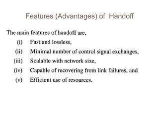 Features (Advantages) of Handoff
 