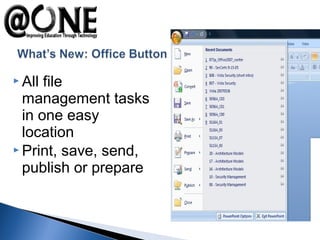  All file
management tasks
in one easy
location
 Print, save, send,
publish or prepare
 