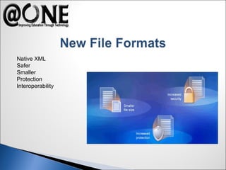 Native XML
Safer
Smaller
Protection
Interoperability
 