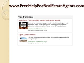 www.FreeHelpForRealEstateAgents.com
 