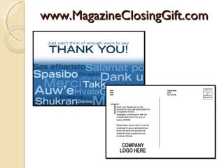 www.MagazineClosingGift.com
 