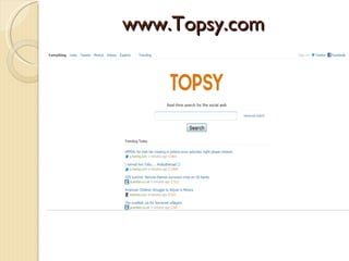 www.Topsy.com
 