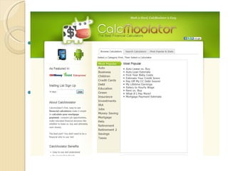 2. CalcMooLator
   What is it?
    ◦ Website (and app) that allows you to calculate
      various financial categories

   Why use it?
    ◦ Excellent resource to calculate your clients’
      finances to see what different mortgages or
      rental payments would cost, as well as
      calculating whether to rent or buy and other
      investment opportunities
 