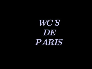 WC´S DE PARIS 