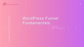 WordPress Funnel
Fundamentals
 