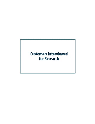Customers Interviewed
     for Research
 