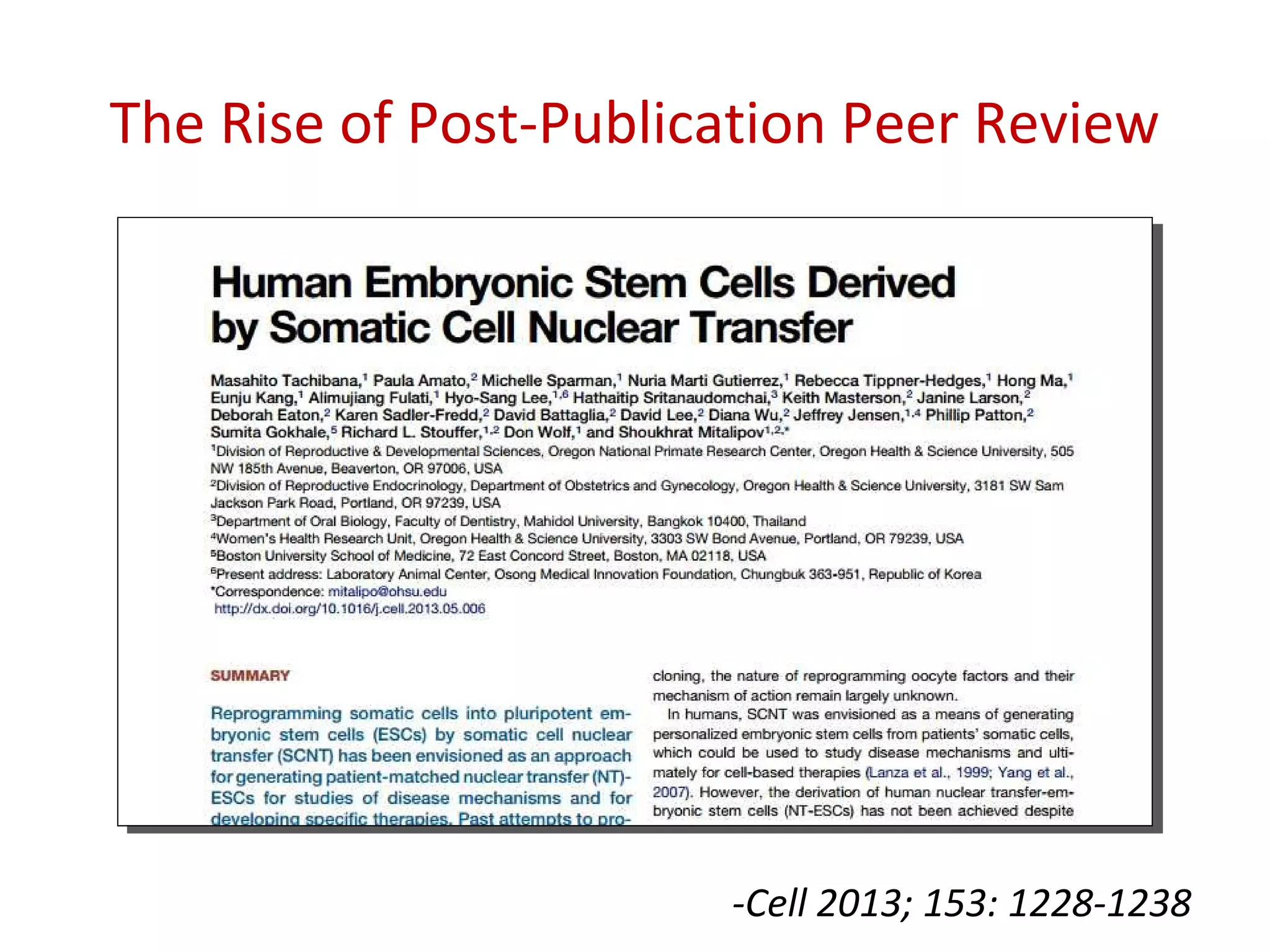 The Rise of Post-Publication Peer Review
-Cell 2013; 153: 1228-1238
 