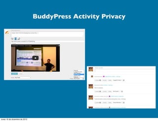 BuddyPress Activity Privacy

lunes 16 de diciembre de 2013

 