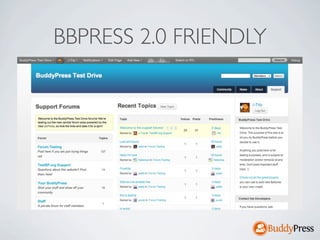 BBPRESS 2.0 FRIENDLY
 