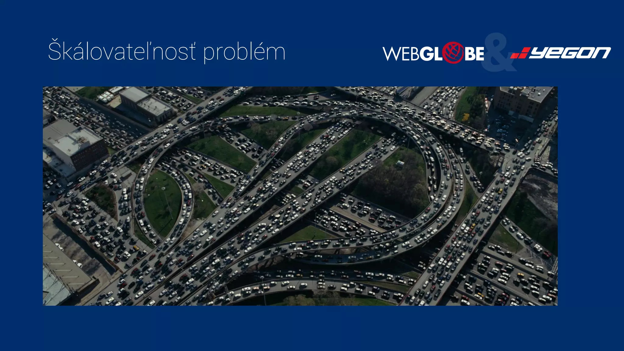 Škálovateľnosť problém
 