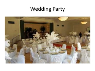Wedding Party

 
