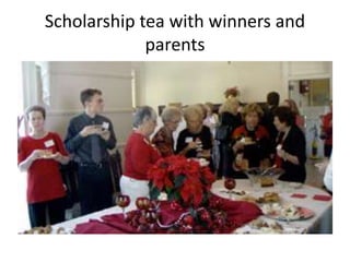 Scholarship tea with winners and
parents

 