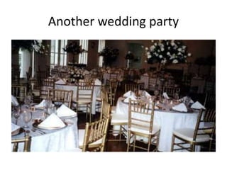 Another wedding party

 