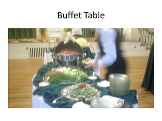 Buffet Table

 
