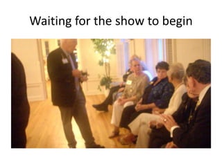 Waiting for the show to begin

 