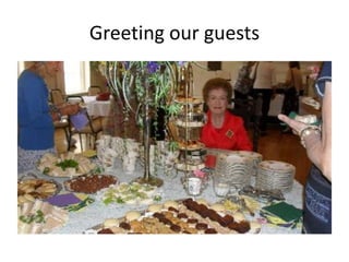 Greeting our guests

 