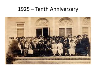 1925 – Tenth Anniversary

 