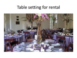 Table setting for rental

 