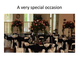 A very special occasion

 