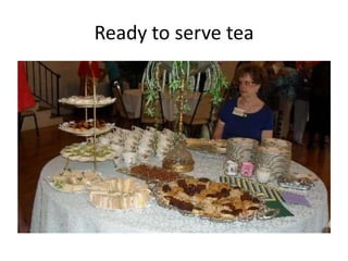 Ready to serve tea

 