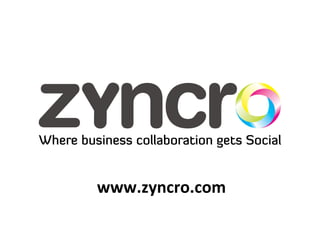 www.zyncro.com	
  
 