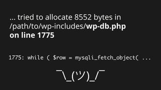 ... tried to allocate 8552 bytes in
/path/to/wp-includes/wp-db.php
on line 1775
1775: while ( $row = mysqli_fetch_object( ...
 