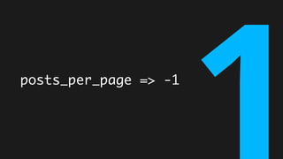 posts_per_page => -1
 