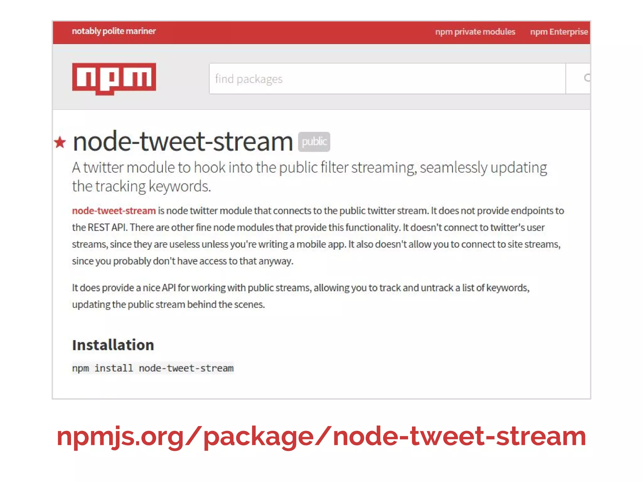 npmjs.org/package/node-tweet-stream
 