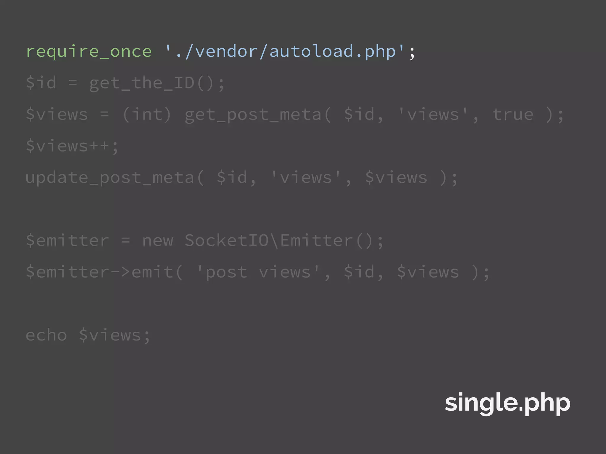 require_once './vendor/autoload.php';
$id = get_the_ID();
$views = (int) get_post_meta( $id, 'views', true );
$views++;
update_post_meta( $id, 'views', $views );
$emitter = new SocketIOEmitter();
$emitter->emit( 'post views', $id, $views );
echo $views;
single.php
 