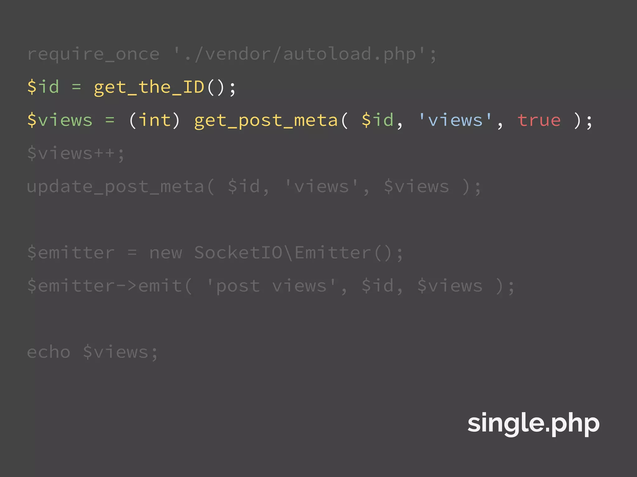 require_once './vendor/autoload.php';
$id = get_the_ID();
$views = (int) get_post_meta( $id, 'views', true );
$views++;
update_post_meta( $id, 'views', $views );
$emitter = new SocketIOEmitter();
$emitter->emit( 'post views', $id, $views );
echo $views;
single.php
 