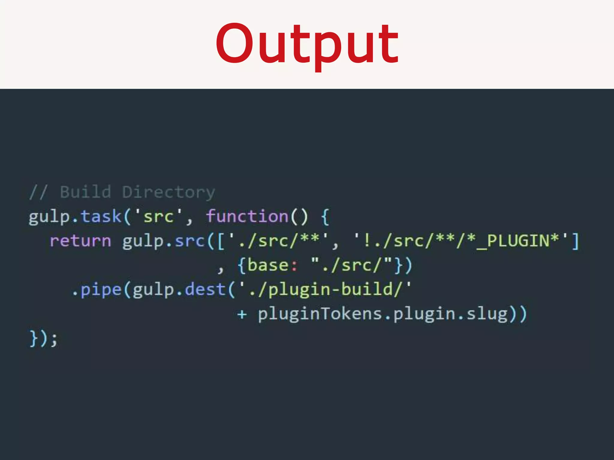 Output
 