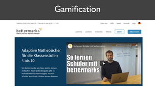 Gamiﬁcation
 