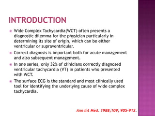 EP diagnosis of WIDE COMPLEX TACHYCARDIA | PPTX