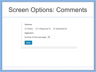 Screen Options: Comments
 