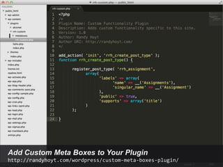 @randyhoyt                                                 #wcto




Add Custom Meta Boxes to Your Plugin
http://randyhoyt.com/wordpress/custom-meta-boxes-plugin/
 
