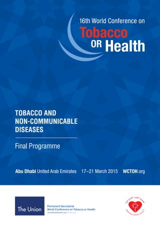 Permanent Secretariat
World Conference on Tobacco or Health
secretariat@wctoh.org | wctoh.org
Final Programme
 