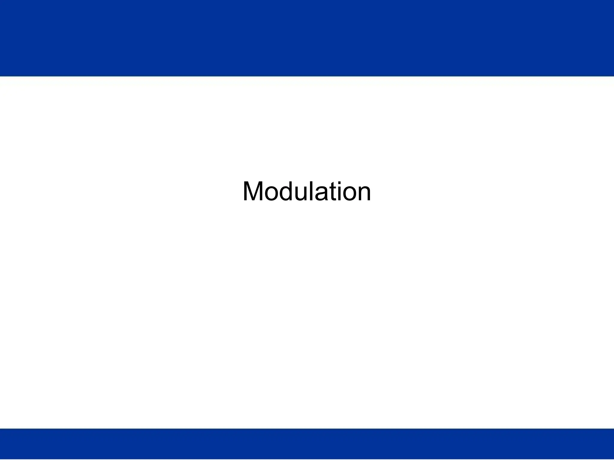 Modulation
 