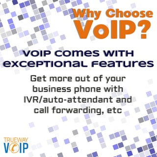 VoIP comes with exceptional features