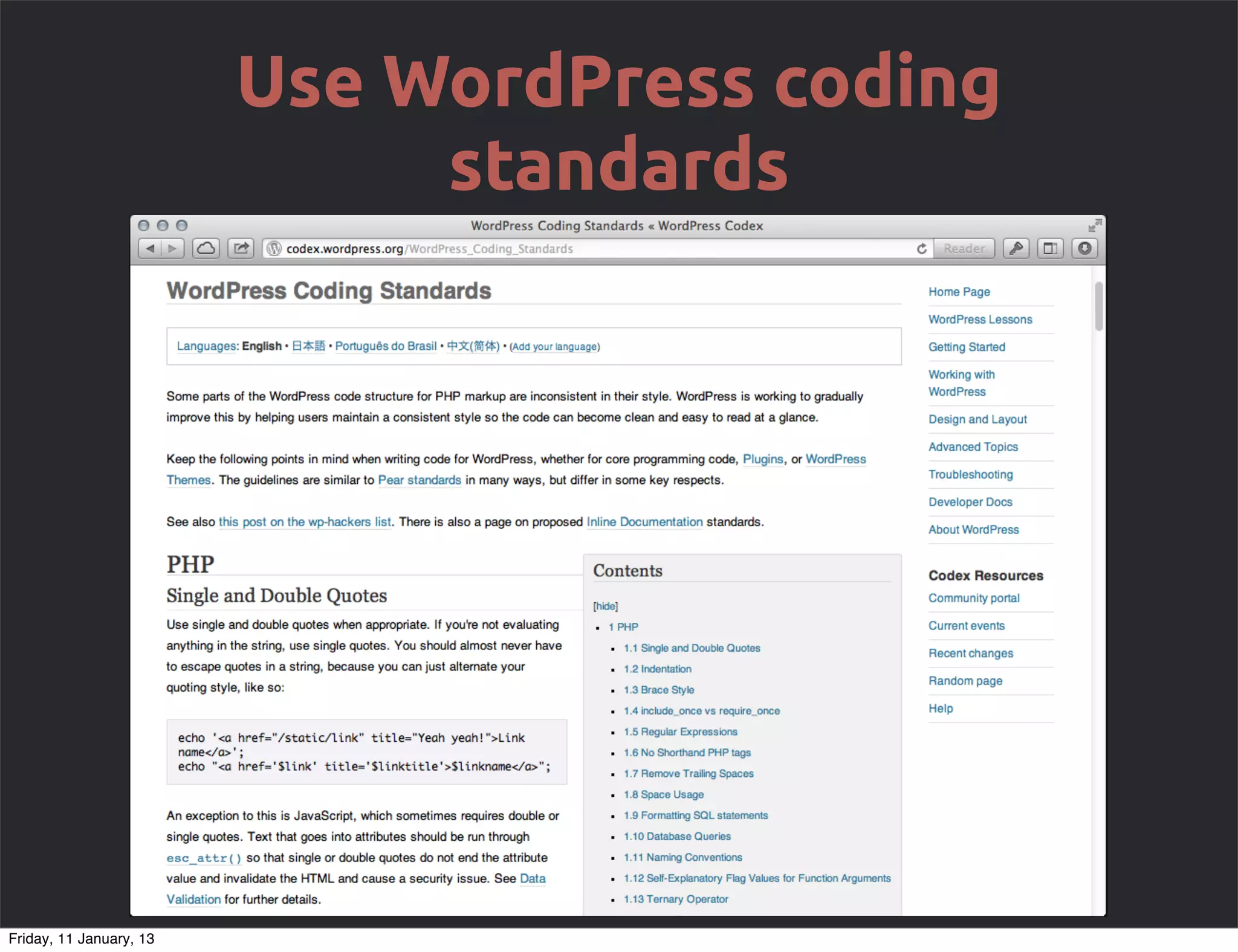 Use WordPress coding
                              standards




Friday, 11 January, 13
 